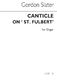 Gordon Slater: Canticle On St Fulbert Organ: Organ: Instrumental Work