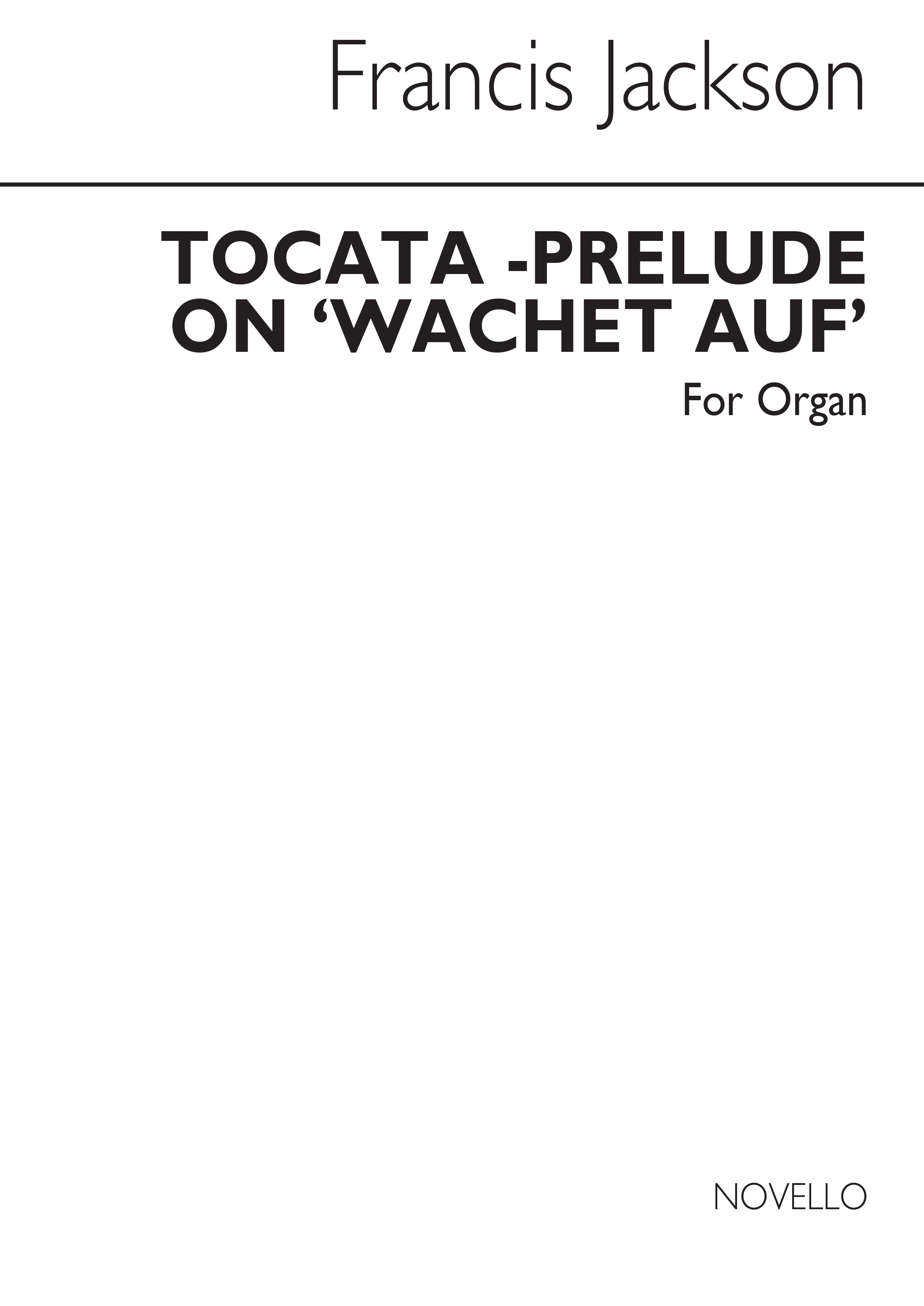 Francis Jackson: Toccata-prelude On 'Wachet Auf': Organ: Instrumental Work
