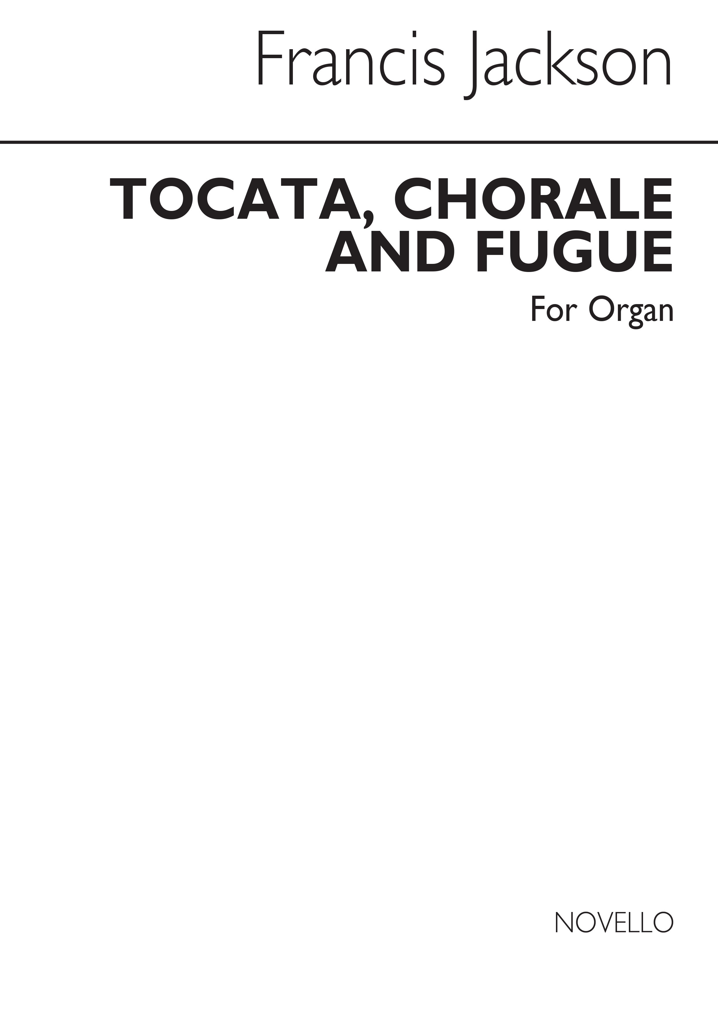 Francis Jackson: Toccata  Chorale & Fugue: Organ: Instrumental Work