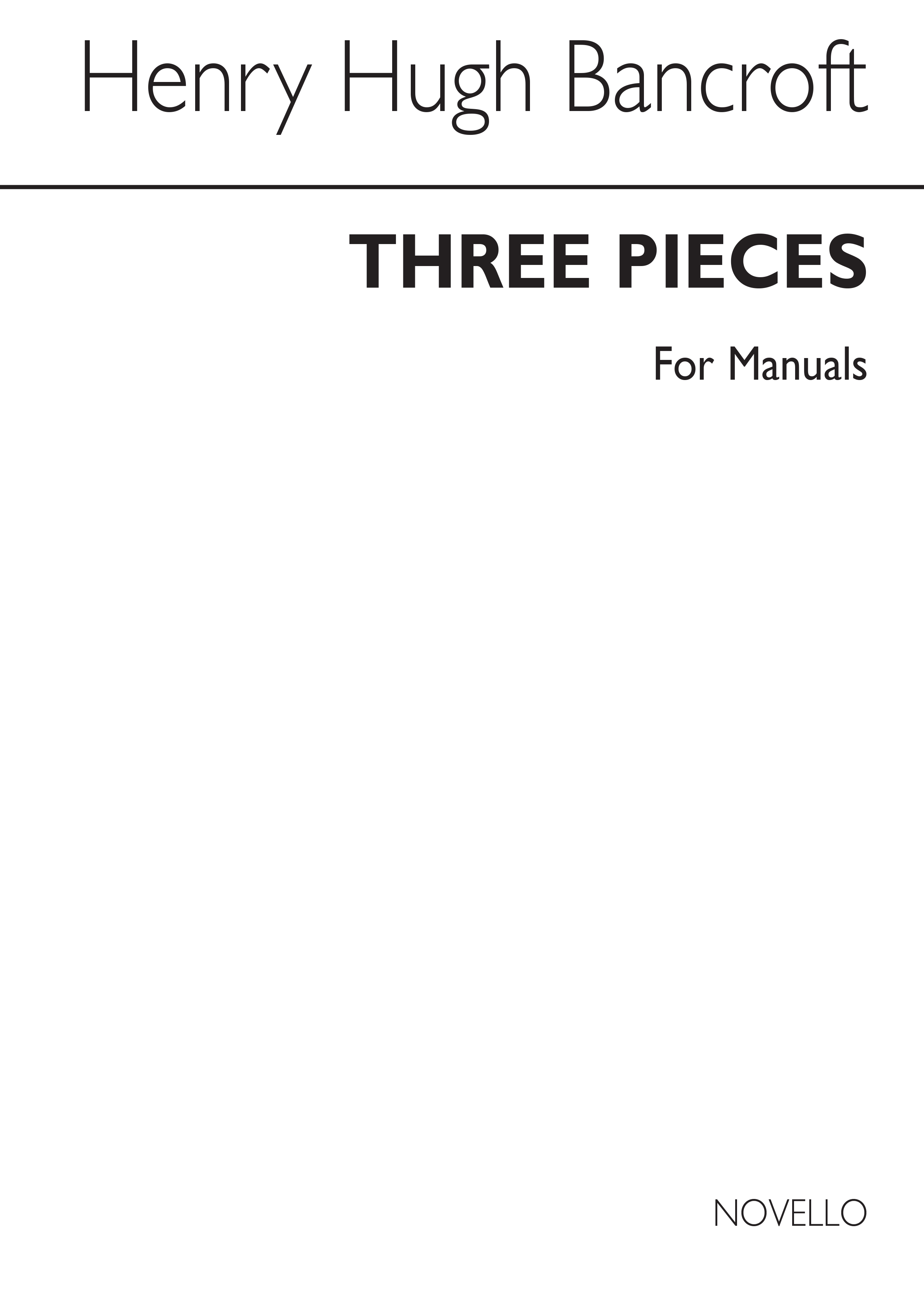 Henry Hugh Bancroft: Three Pieces (For Manuals-pedals Ad Lib): Organ: