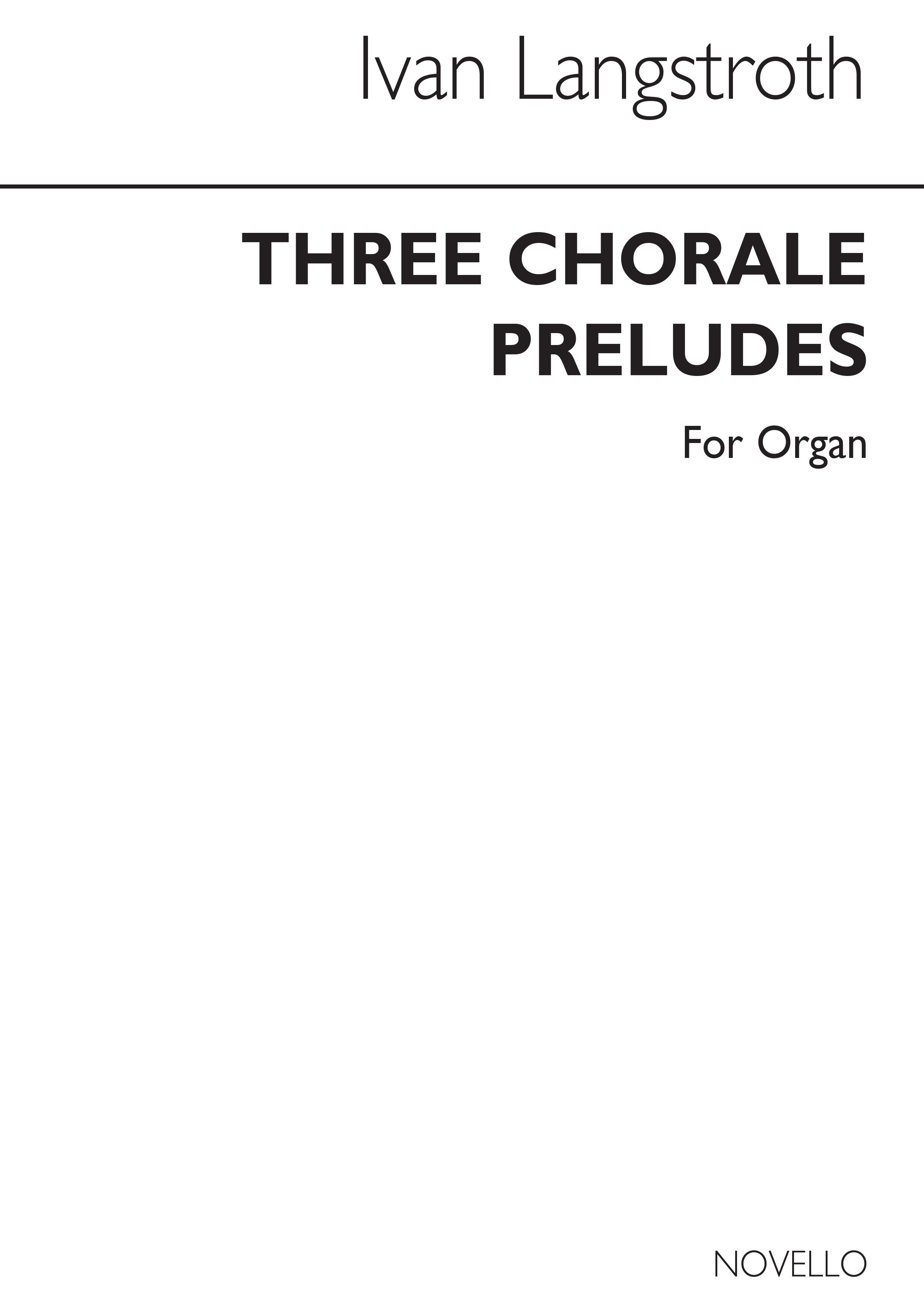 Ivan Langstroth: Three Chorale Preludes: Organ: Instrumental Work