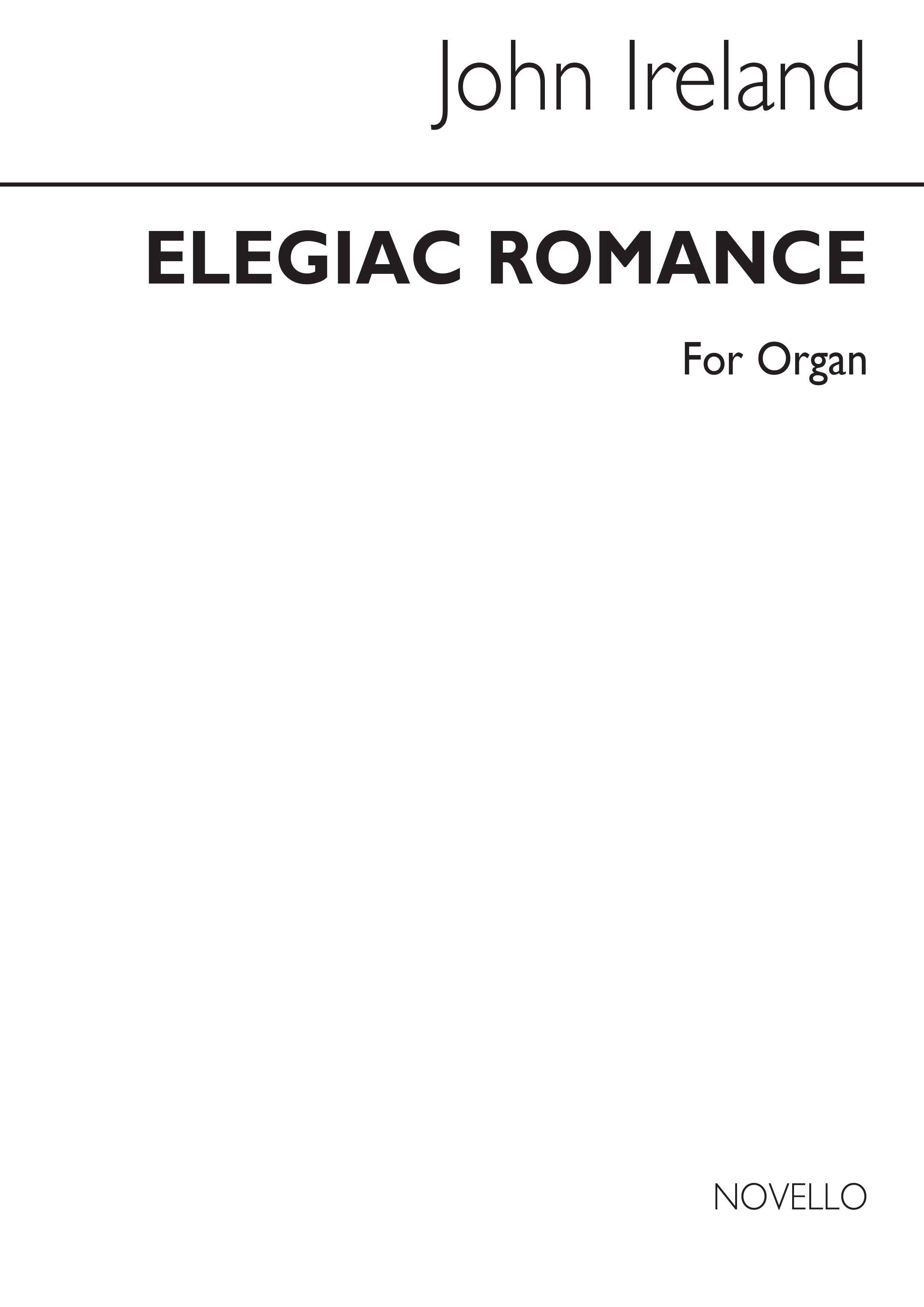 John Ireland: Elegiac Romance Organ: Organ: Instrumental Work