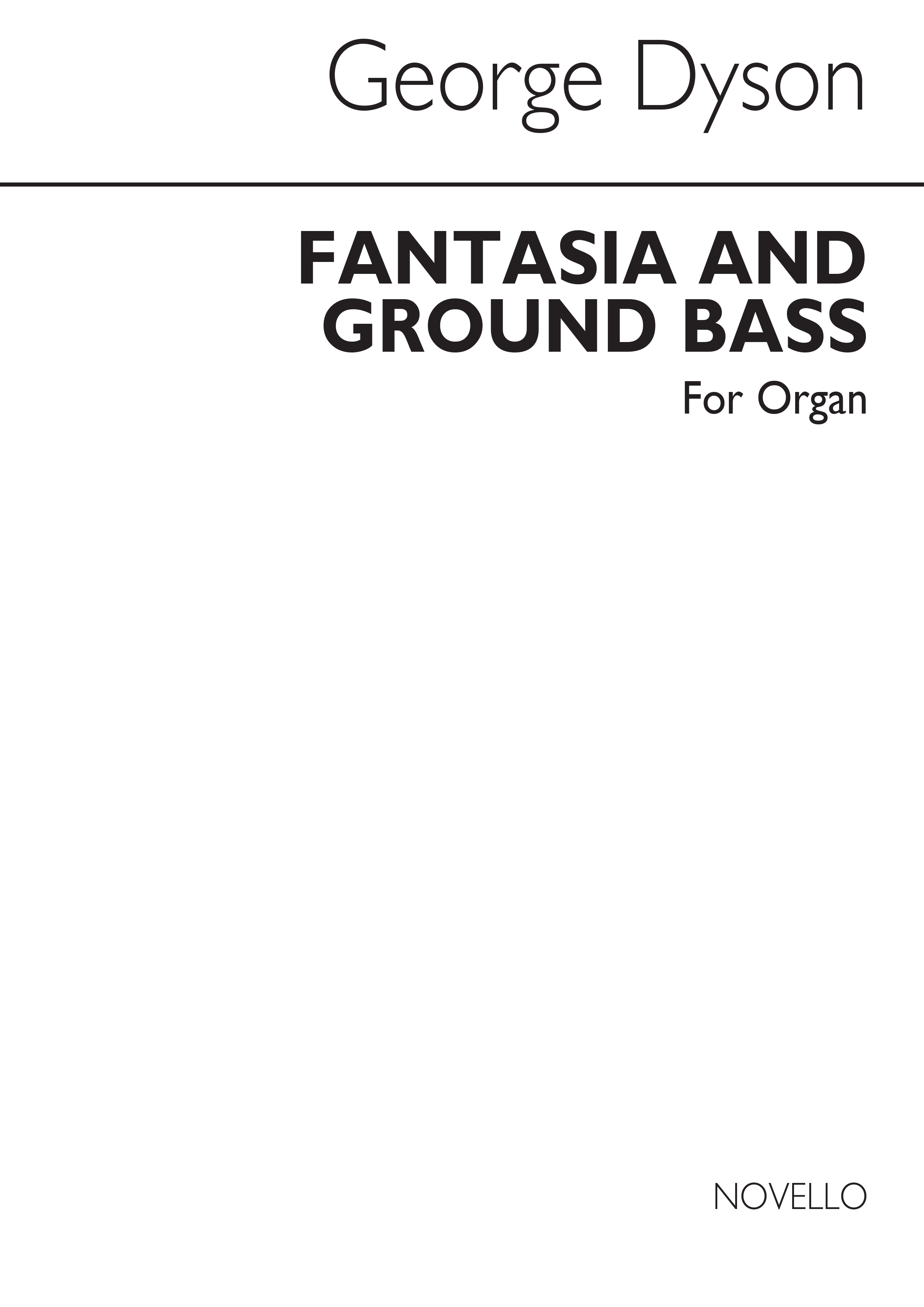 George Dyson: Fantasia And Ground Bass for Organ: Organ: Instrumental Work