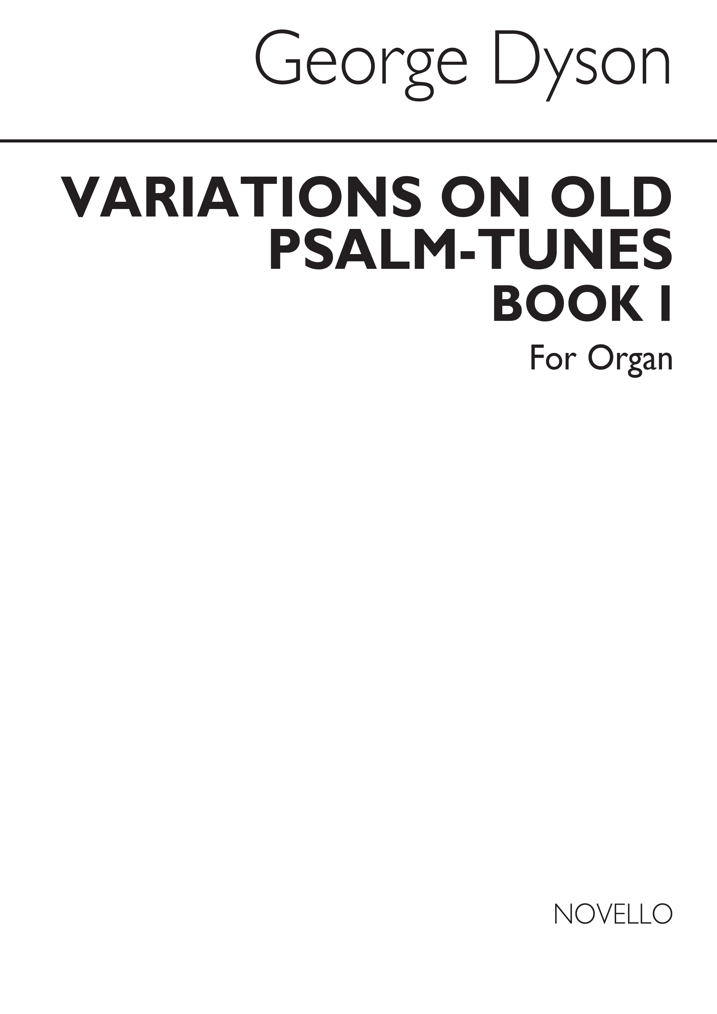 George Dyson: Variations On Old Psalm Tunes for Organ Book 1: Organ: