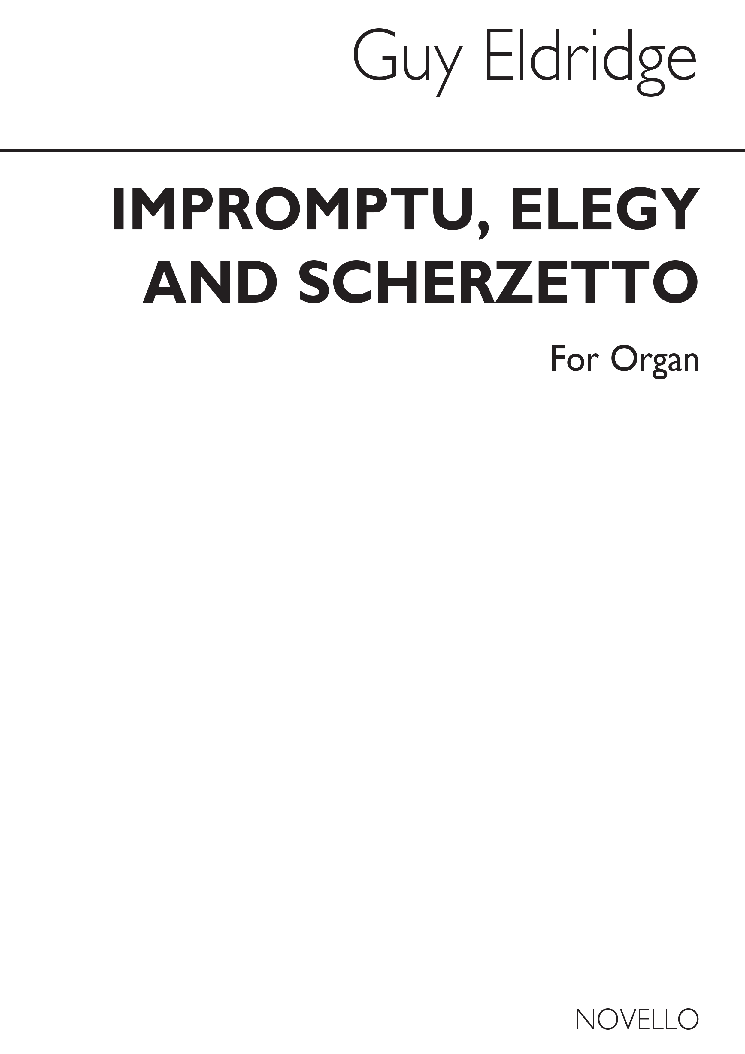 Guy Eldridge: Impromptu Elegy & Scherzetto for Organ: Organ: Instrumental Work
