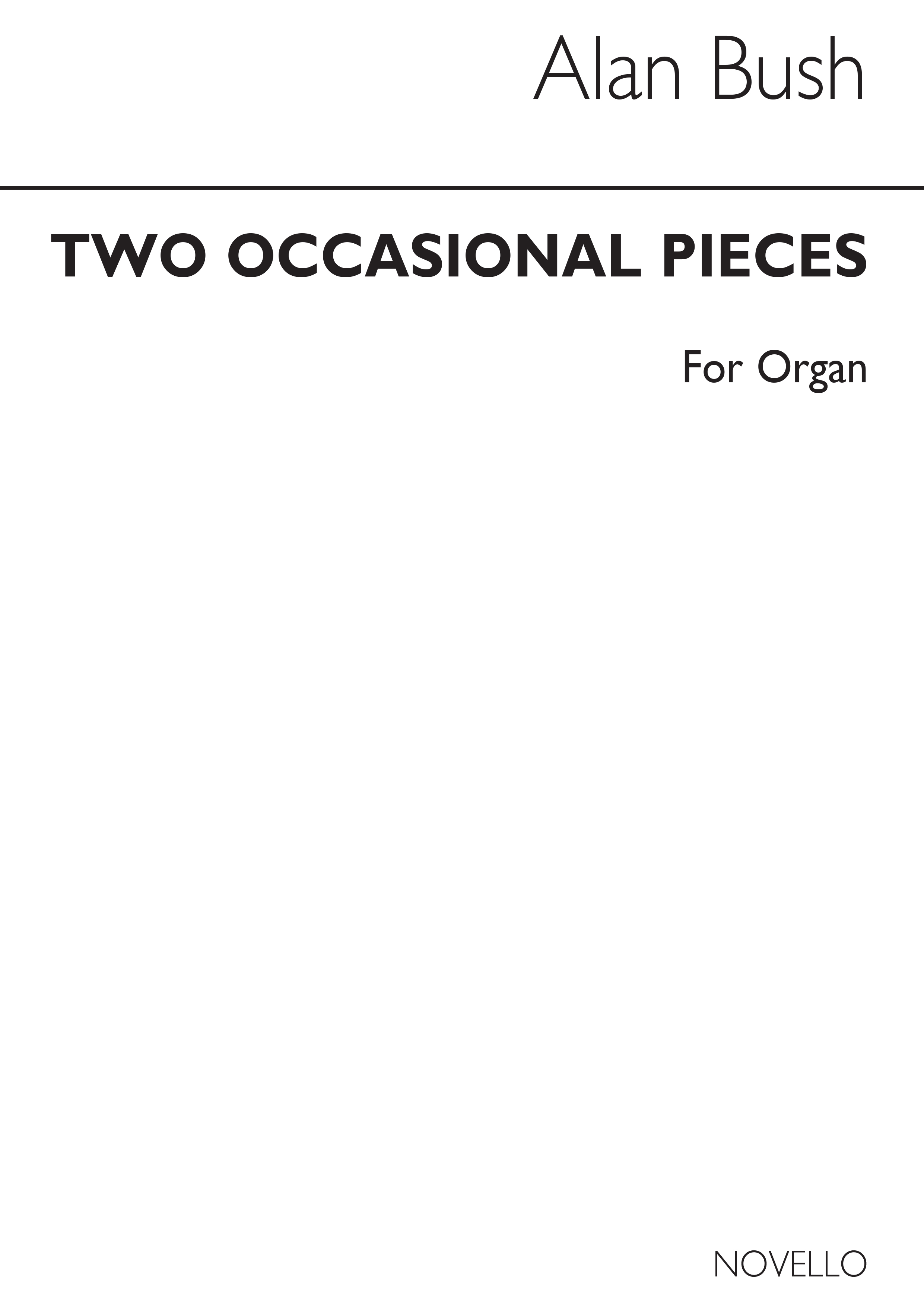 Alan Bush: Two Occasional Pieces: Organ: Instrumental Work
