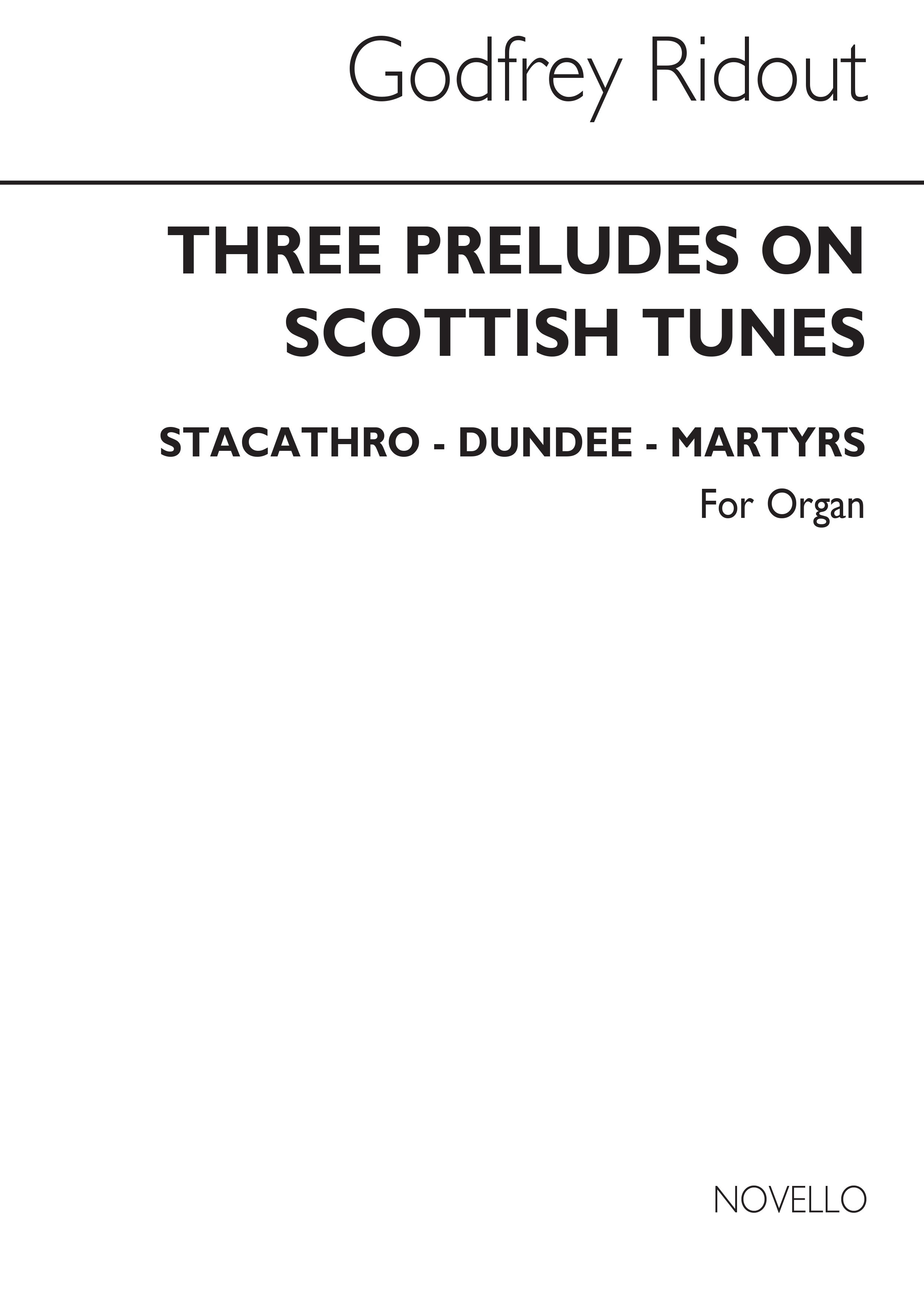 Godfrey Ridout: Three Preludes On Scottish Tunes: Organ: Instrumental Work