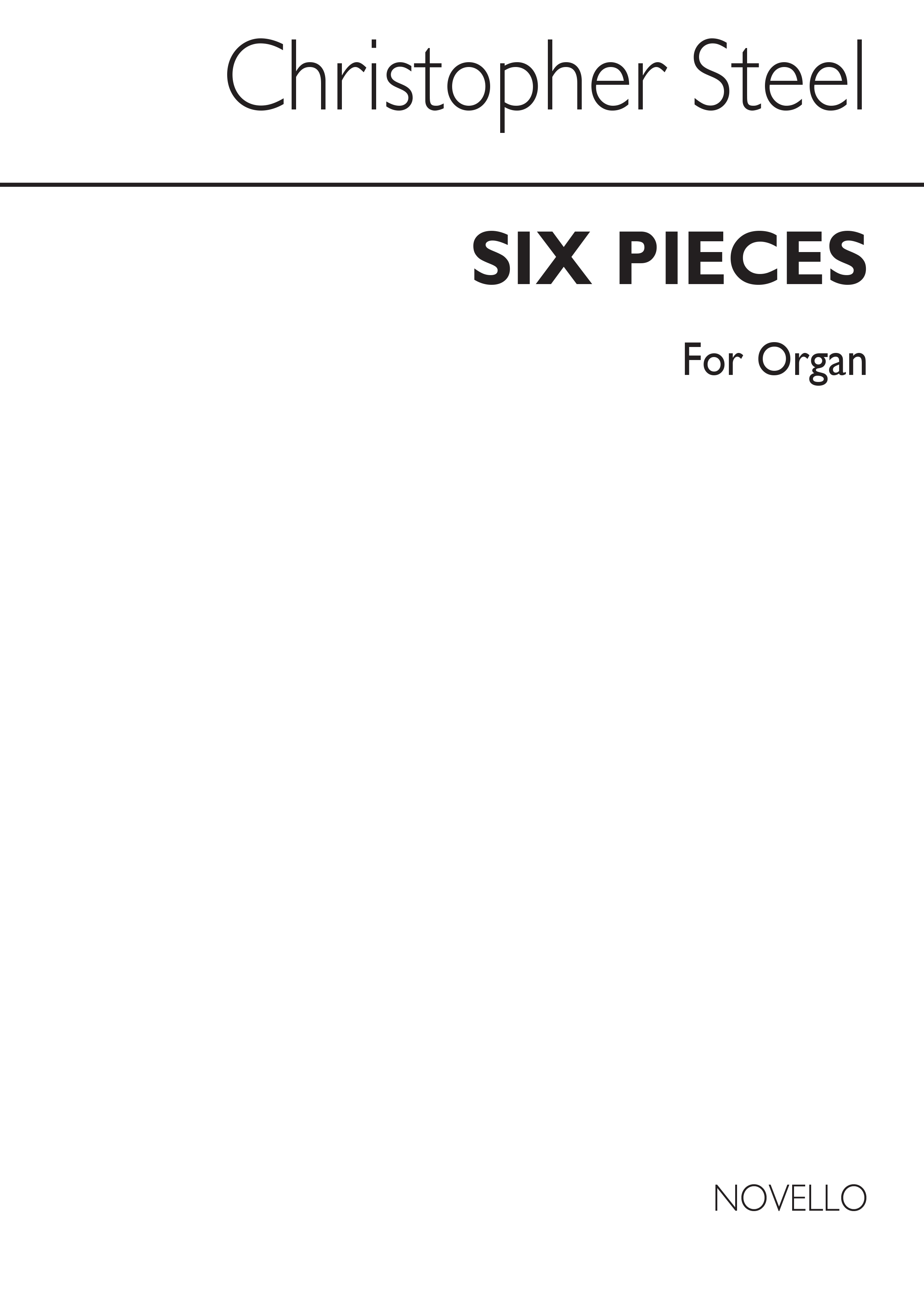 Christopher Steel: Six Pieces For Organ: Organ: Instrumental Album