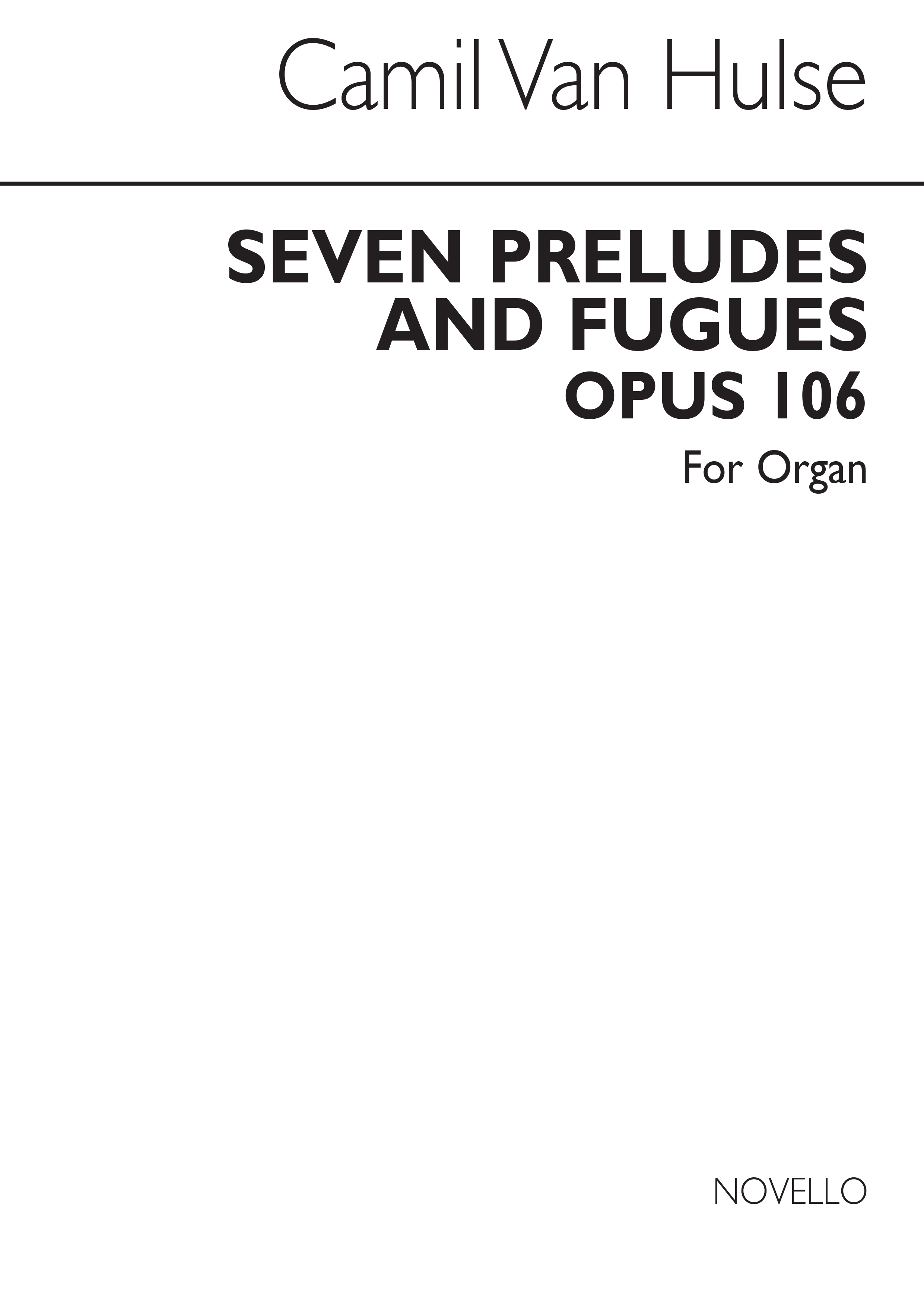 Camil Van Hulse: Seven Preludes And Fugues: Organ: Instrumental Work