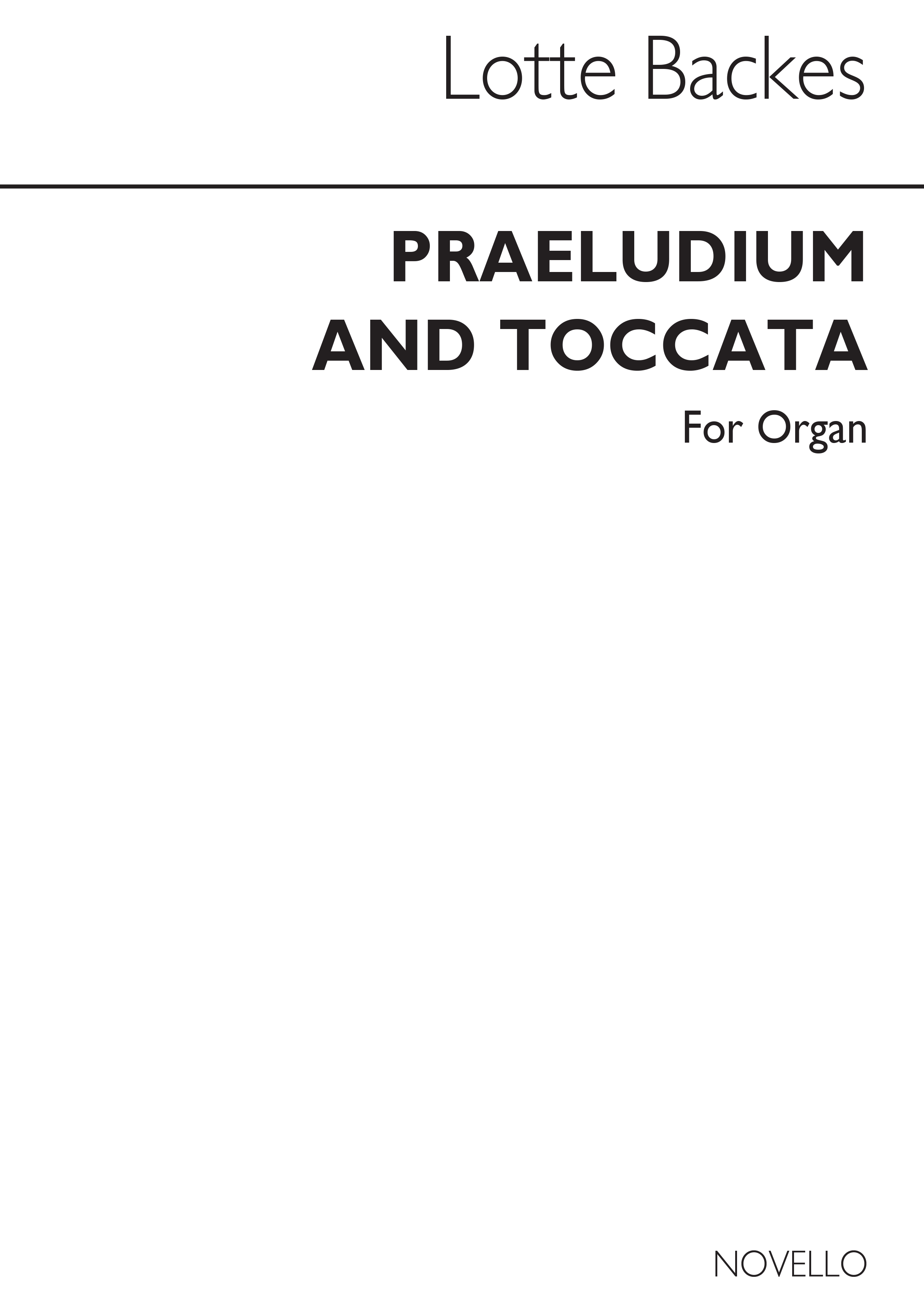 Lotte Backes: Praeludium And Toccata Organ: Organ: Instrumental Work