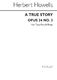 Herbert Howells: A True Story: 2-Part Choir: Vocal Score