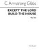 Cecil Armstrong Gibbs: Except The Lord Build The House: SSA: Vocal Score
