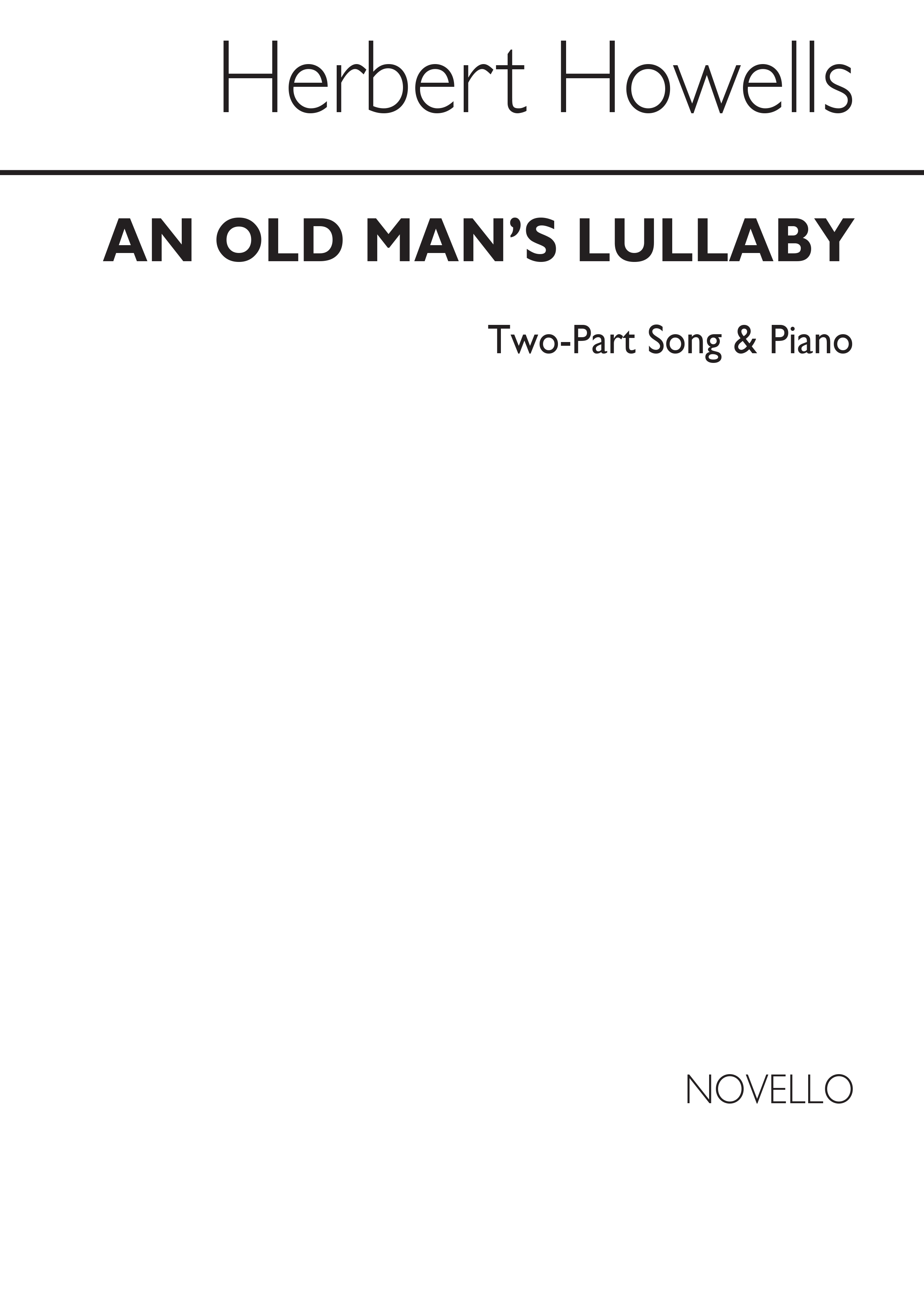 Herbert Howells: An Old Man's Lullaby: 2-Part Choir: Vocal Score