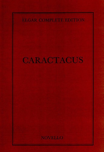 Edward Elgar: Caractacus Complete Edition (Paper): SATB: Score