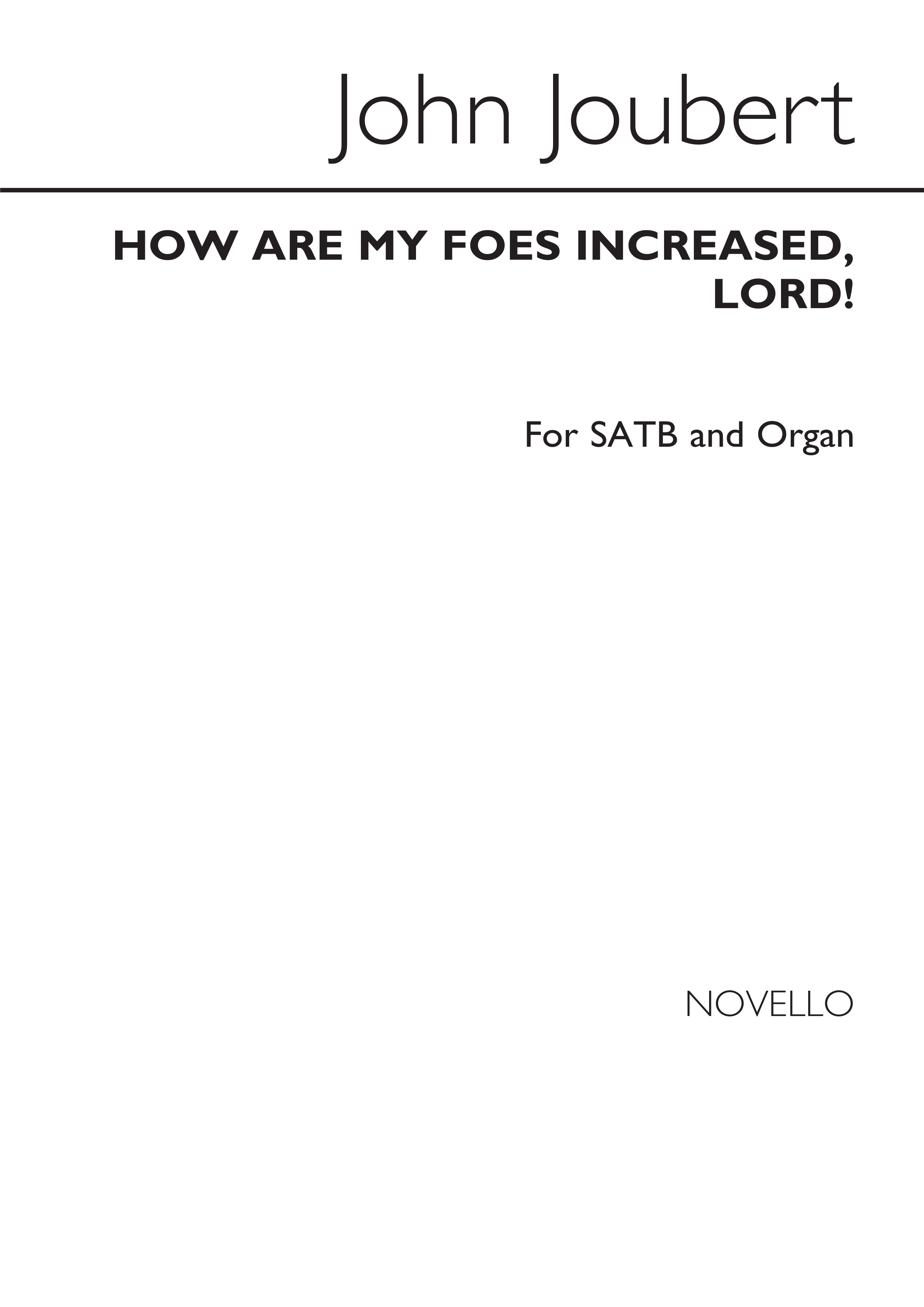 John Joubert: How Are My Foes Increased  Lord! Op.61: SATB: Vocal Score