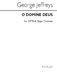 George Jeffreys: O Domine Deus/O Deus Meus: Men's Voices: Vocal Score
