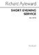 Richard Ayleward: Short Evening Service: SATB: Vocal Score