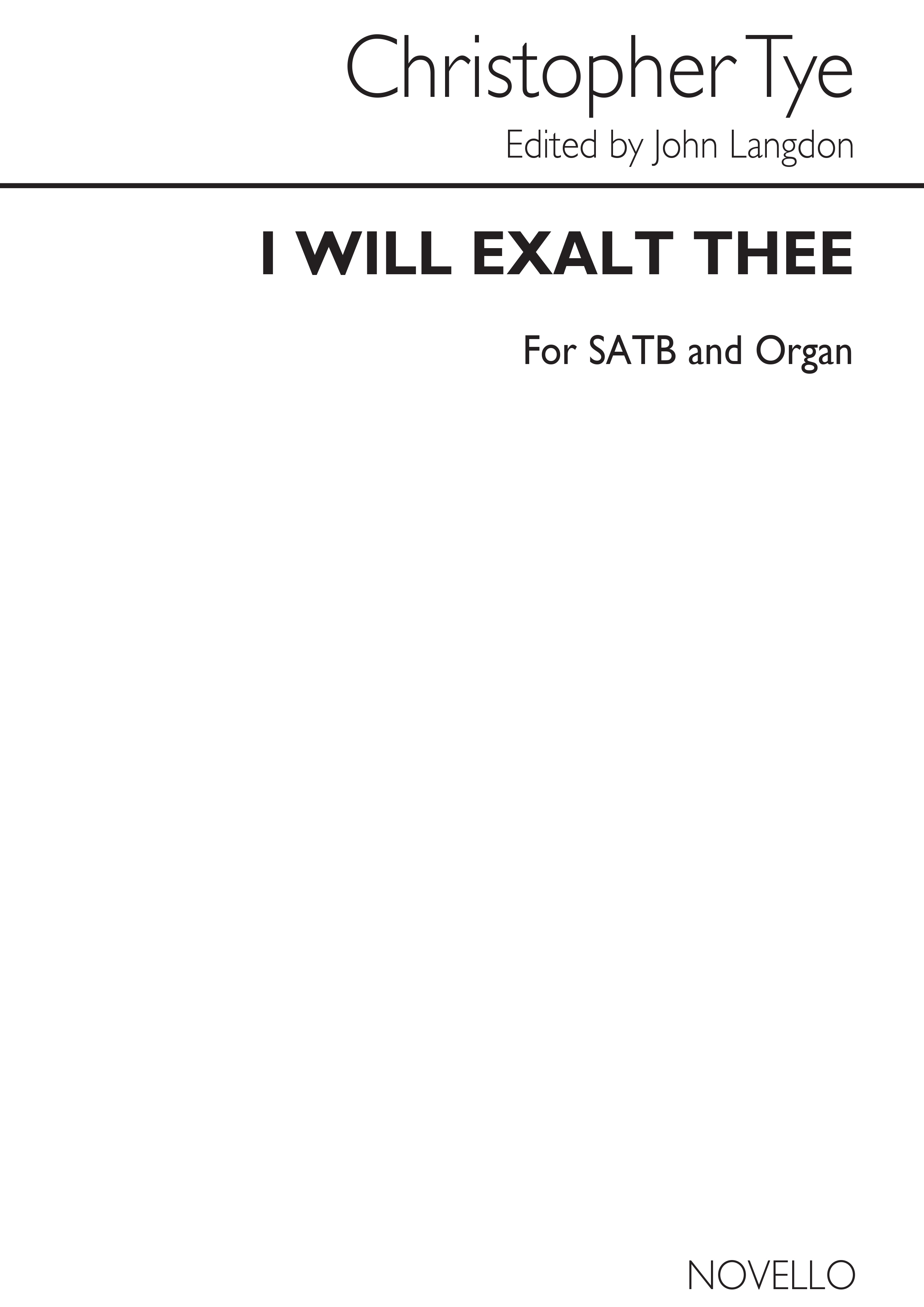 Christopher Tye: I Will Exalt Thee: SATB: Vocal Score