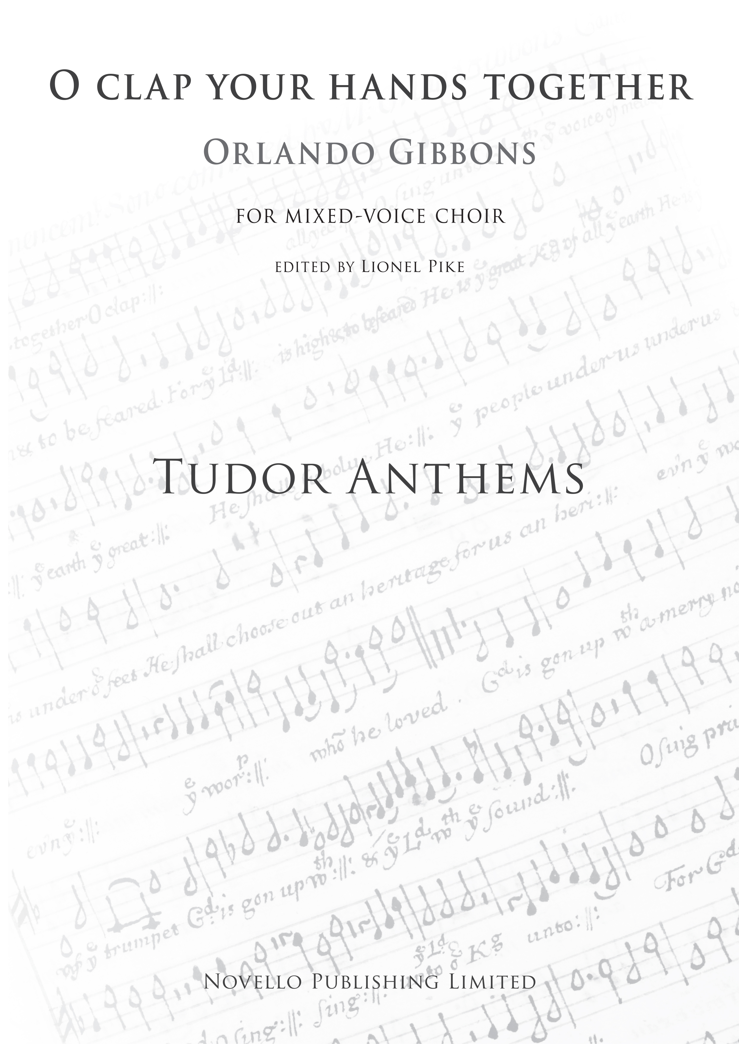 Orlando Gibbons: O Clap Your Hands Together (Tudor Anthems): SATB: Vocal Score