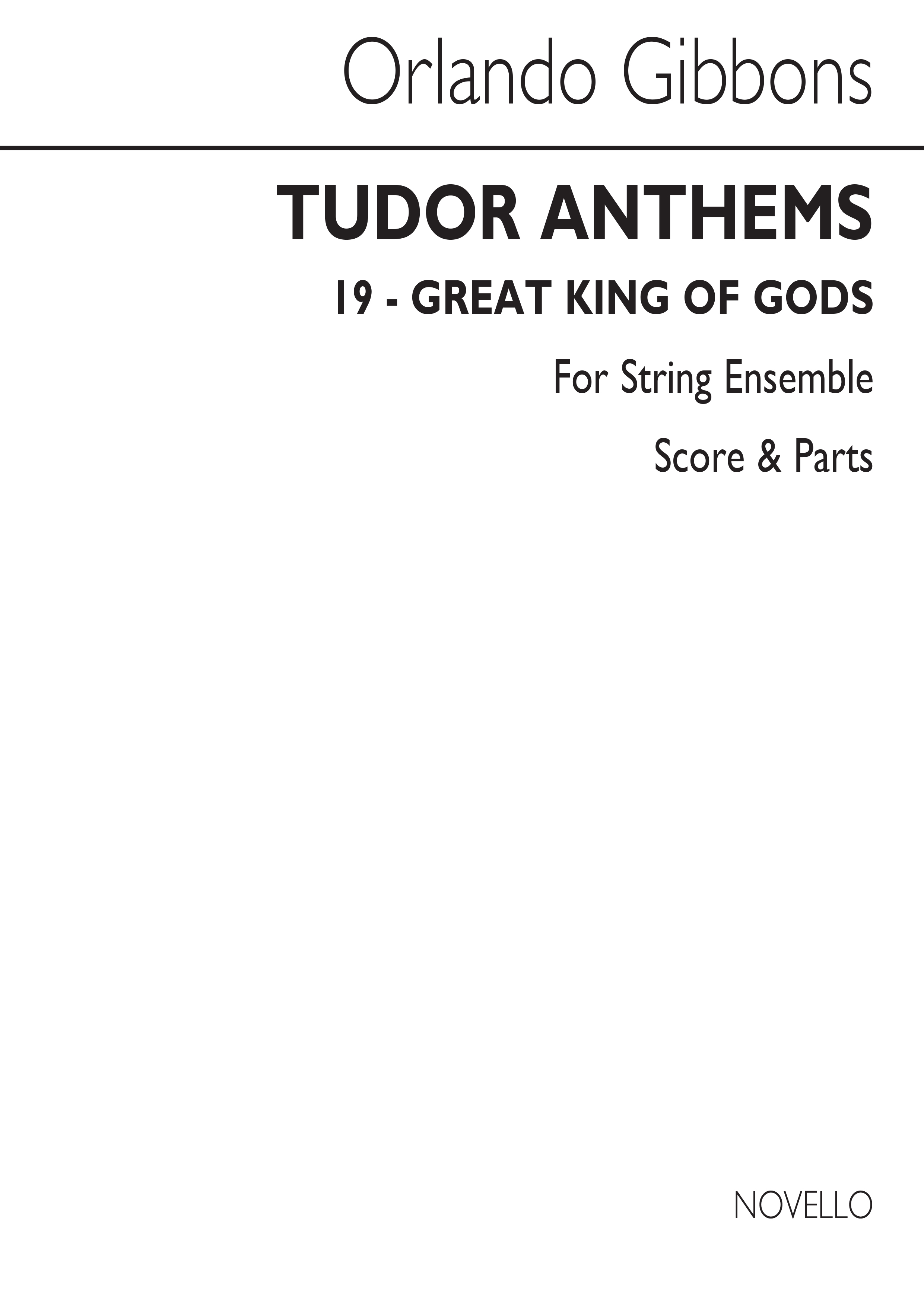 Orlando Gibbons: Great King Of Gods (Tudor Anthems): String Ensemble: Score and