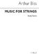 Arthur Bliss: Music For Strings: String Ensemble: Miniature Score