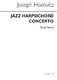 Joseph Horovitz: Jazz Harpsichord Concerto: Harpsichord: Score
