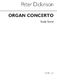 Peter Dickinson: Concerto For Organ: Organ: Study Score