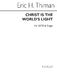 Eric Thiman: Eric Christ Is The World's Light Satb: SATB: Vocal Score