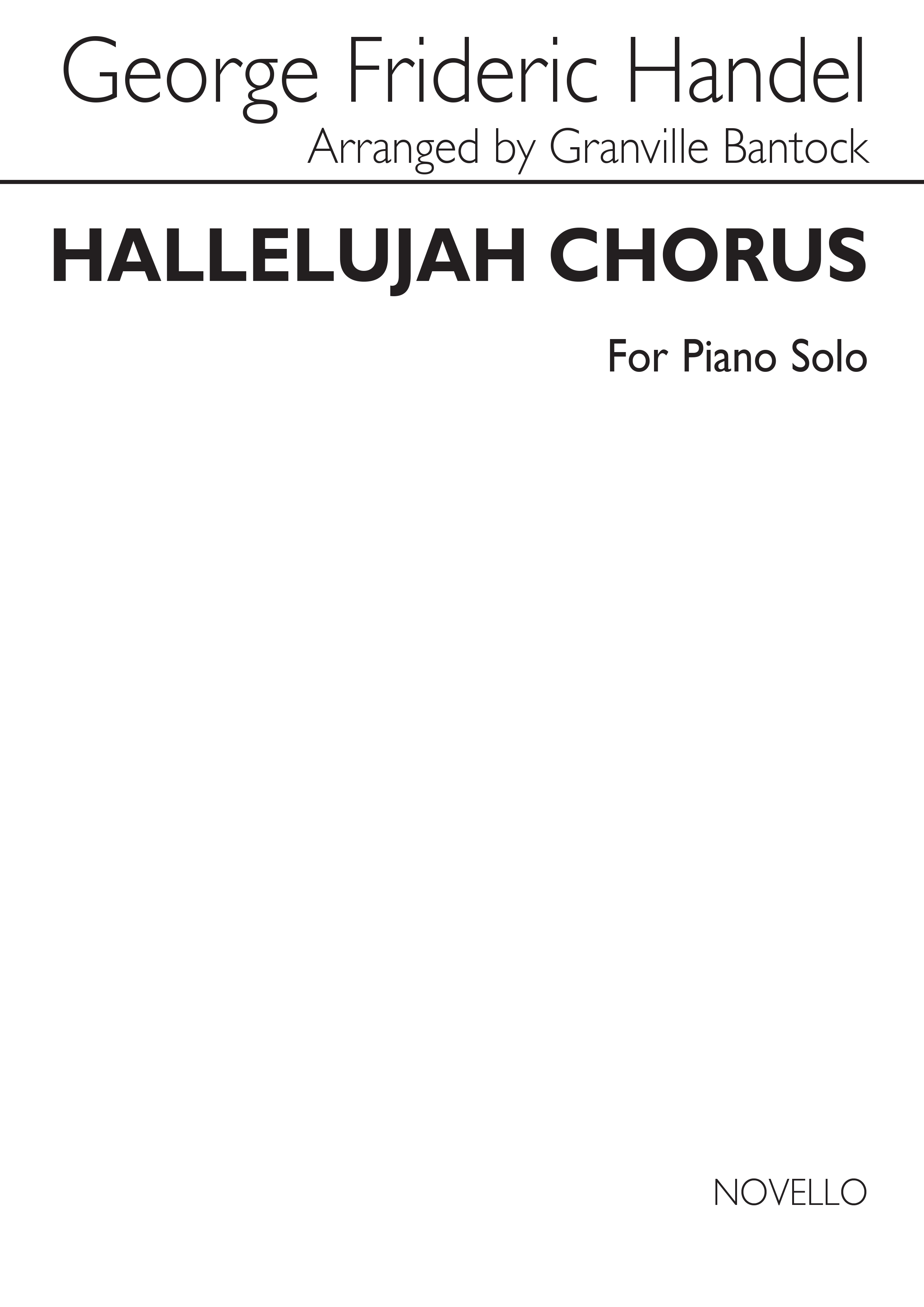 Georg Friedrich Hndel: Hallelujah Chorus (Arr. Bantock) - Solo Piano: Piano: