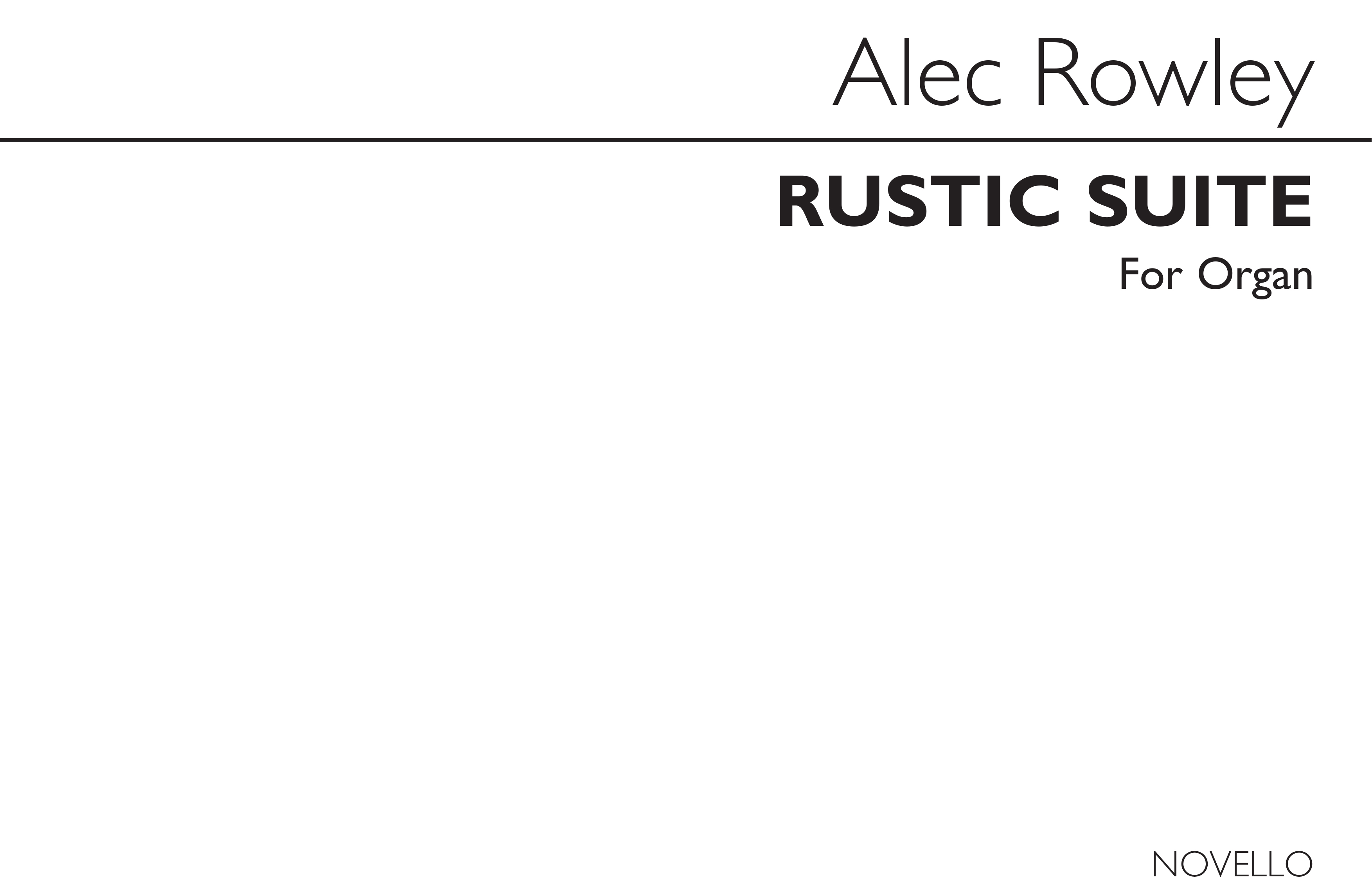 Alec Rowley: Rustic Suite Organ: Organ: Instrumental Work