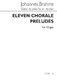 Johannes Brahms: Eleven Chorale Preludes Organ: Organ: Instrumental Work