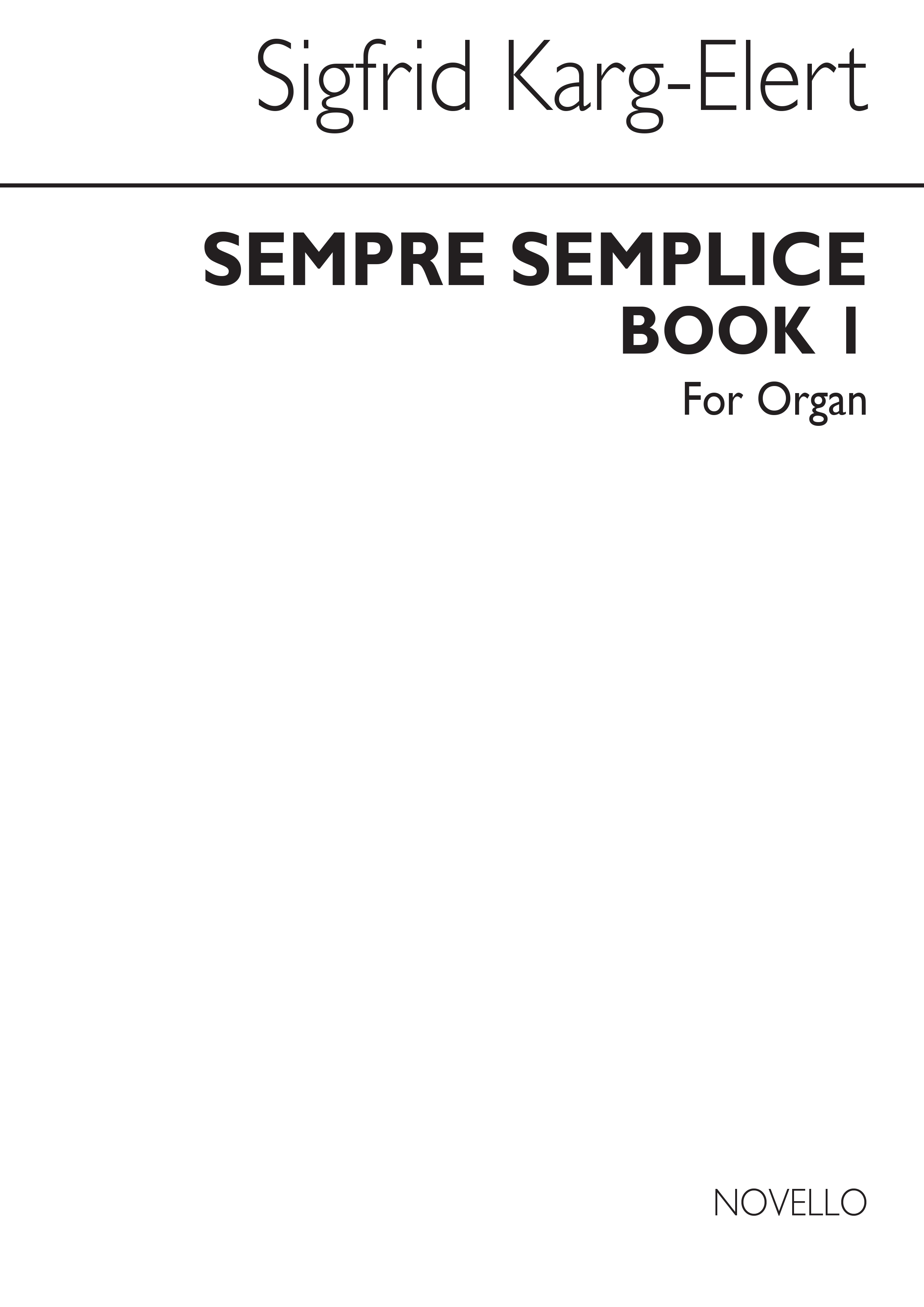 Sigfrid Karg-Elert: Sempre Semplice Book 1: Organ: Instrumental Work