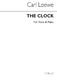 Johann Carl Gottfried Loewe: The Clock In E-flat Voice And Piano: Voice: Vocal