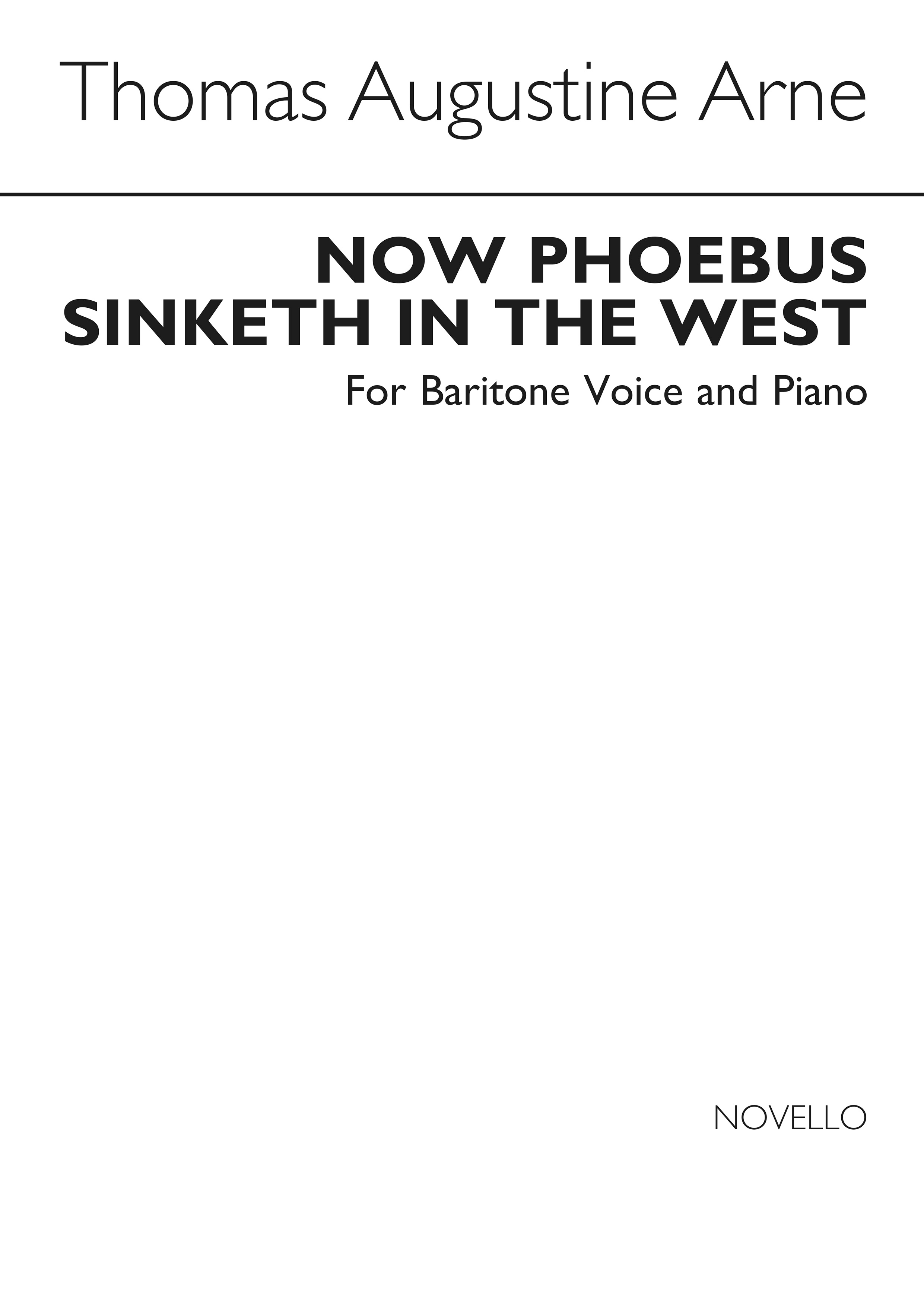 Thomas Augustine Arne Thomas Augustine Arne: Now Phoebus Sinketh In The West In