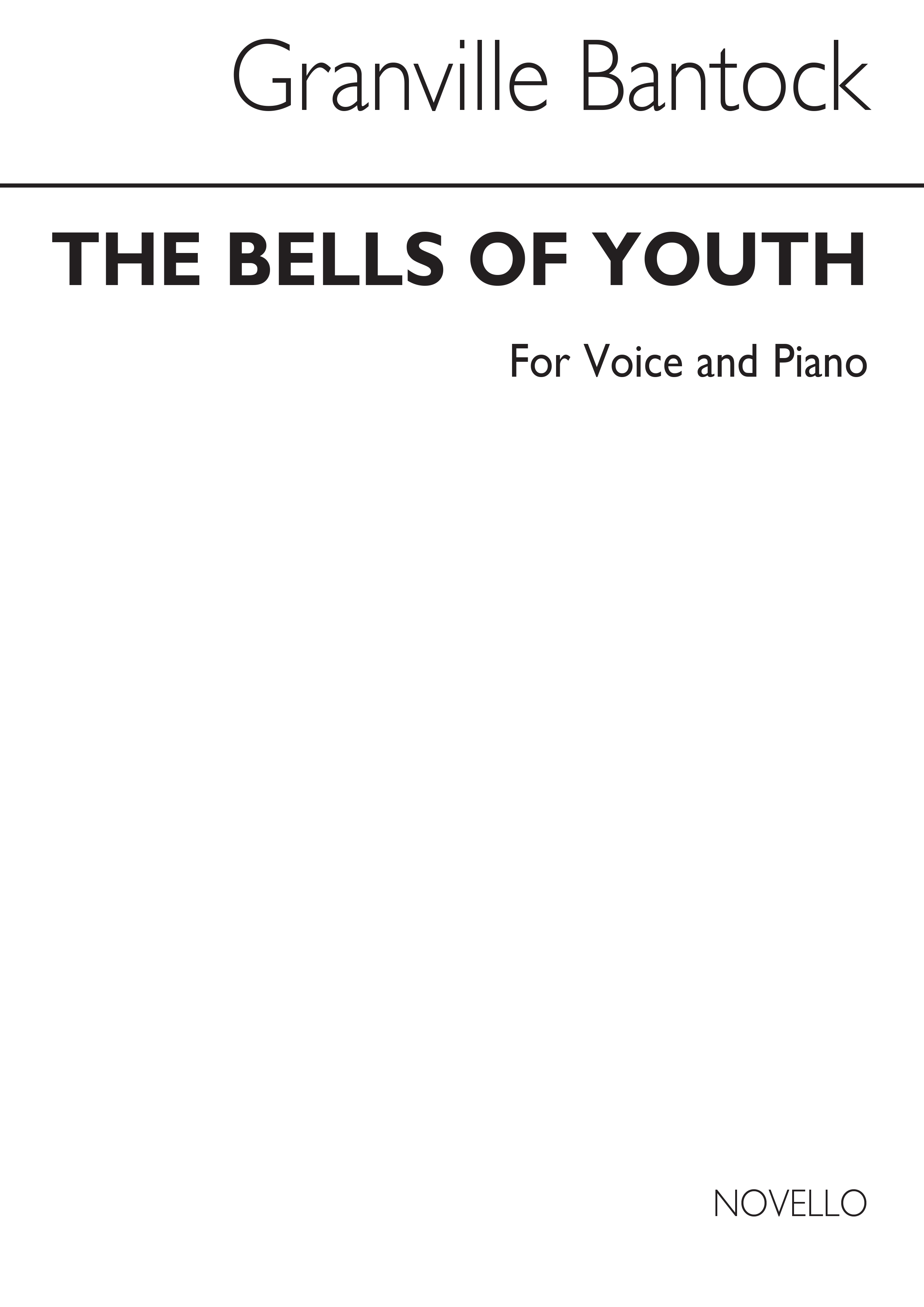 Granville Bantock: The Bells Of Youth Soprano Or Tenor And Piano: Soprano: Vocal