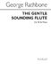George Rathbone: Gentle Sounding Flute: Soprano: Vocal Score