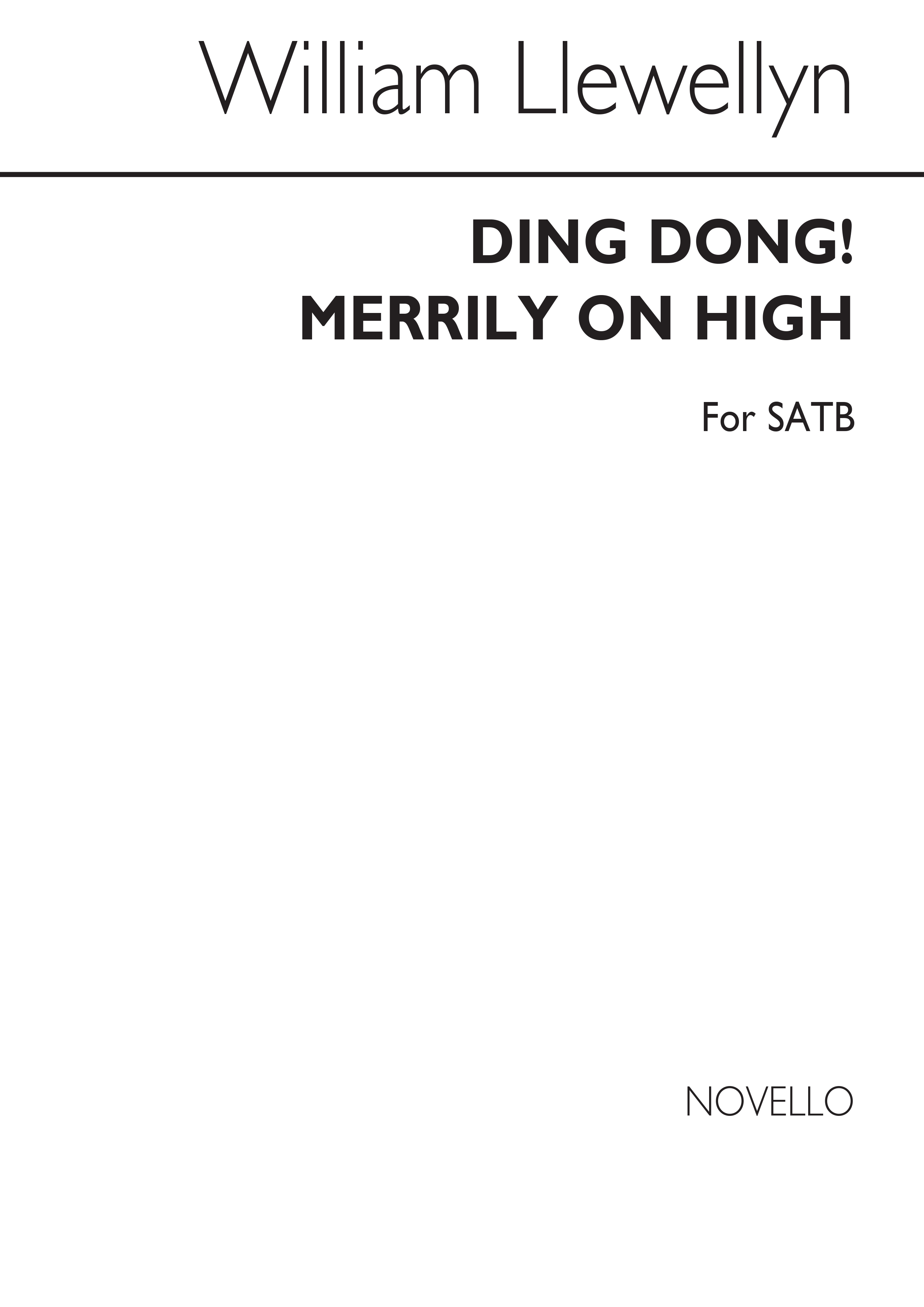 William Llewellyn: Ding Dong! Merrily On High: SATB: Vocal Score