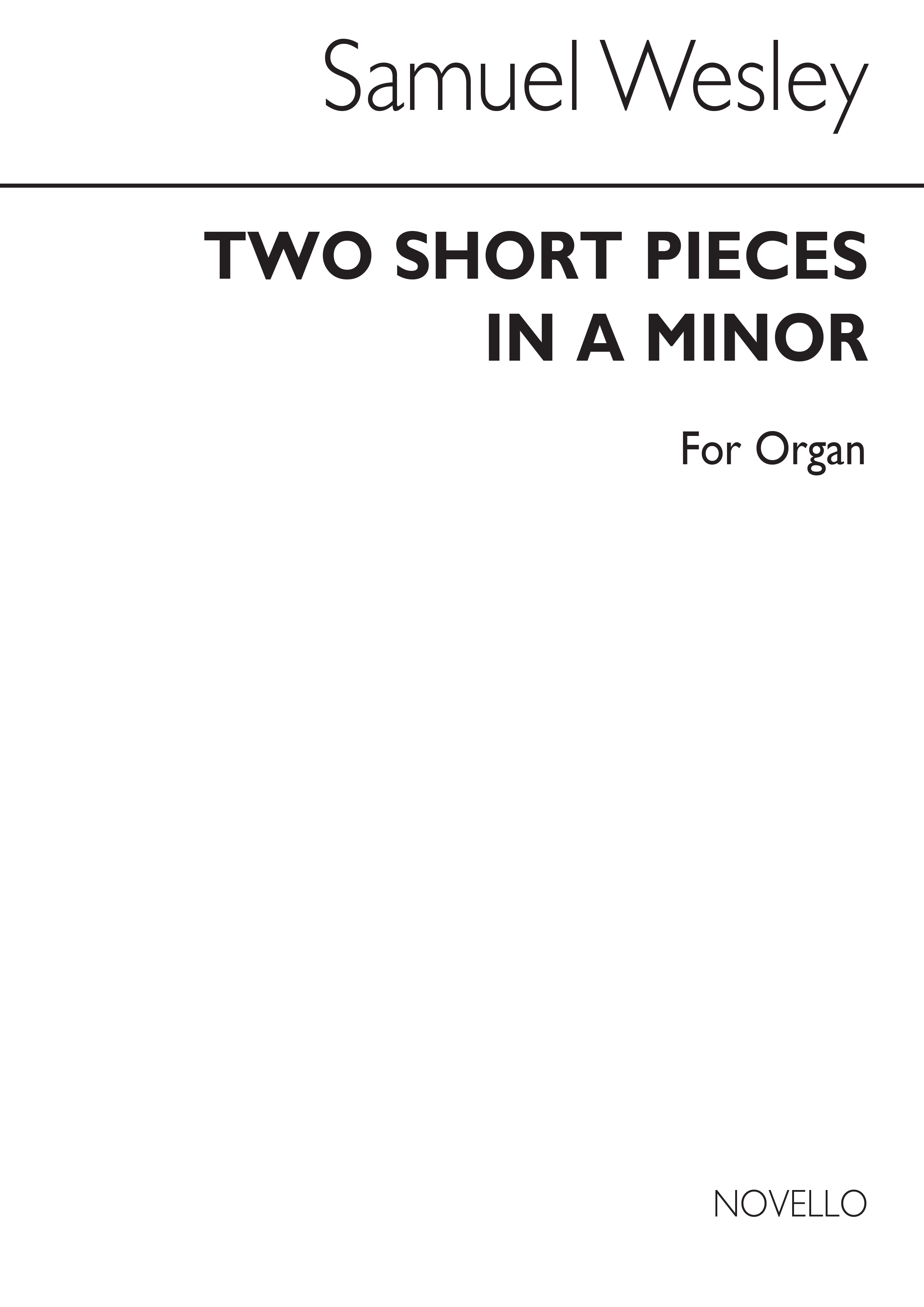 Samuel Wesley: Two Short Pieces In A Minor: Organ: Instrumental Work