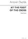 Antonn Dvo?k: At The Foot Of The Cross: SATB: Vocal Score