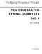 Wolfgang Amadeus Mozart: Ten Celebrated String Quartets No.9 Parts (K.589):