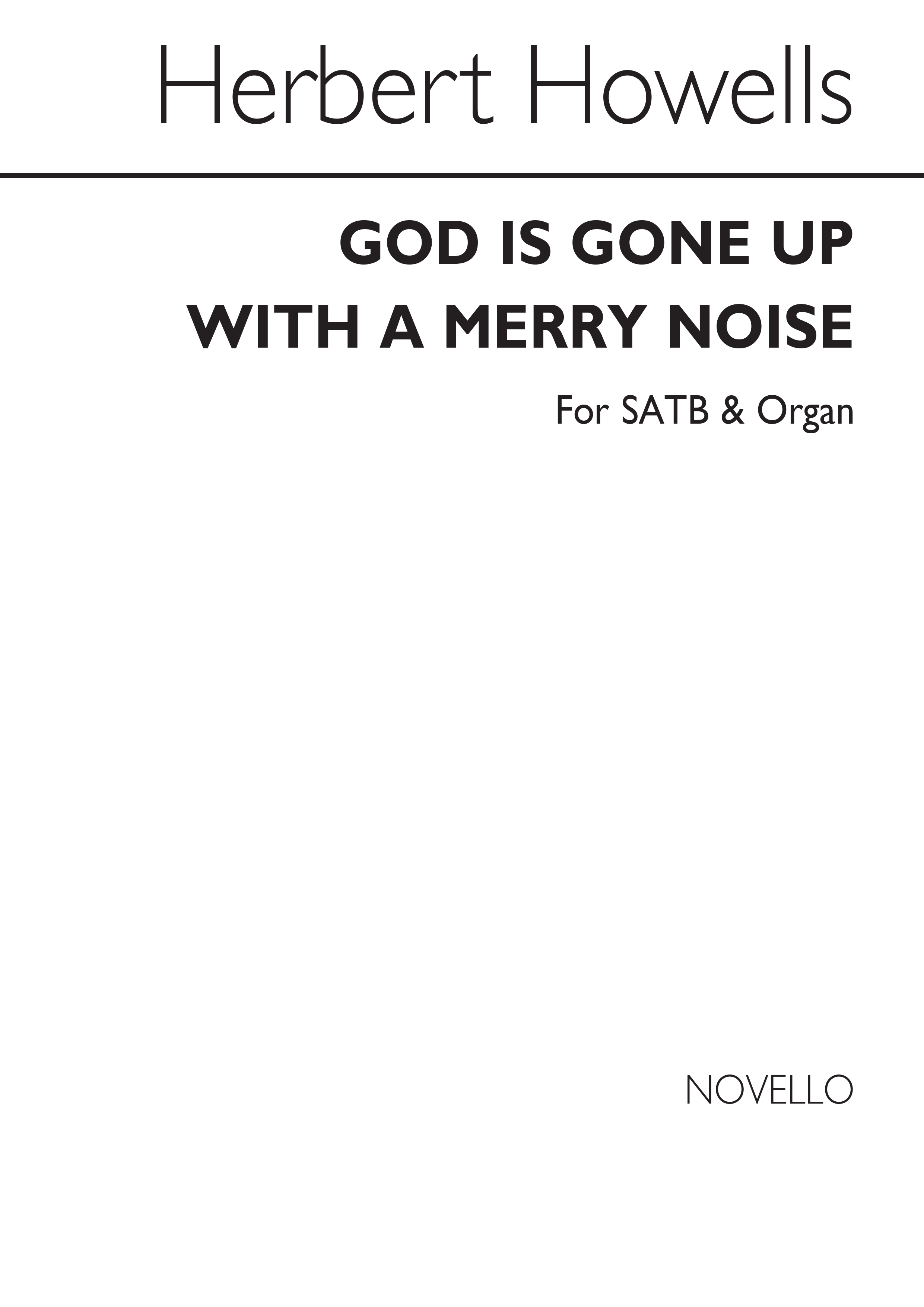 Herbert Howells: God Is Gone Up With A Merry Noise: SATB: Vocal Score