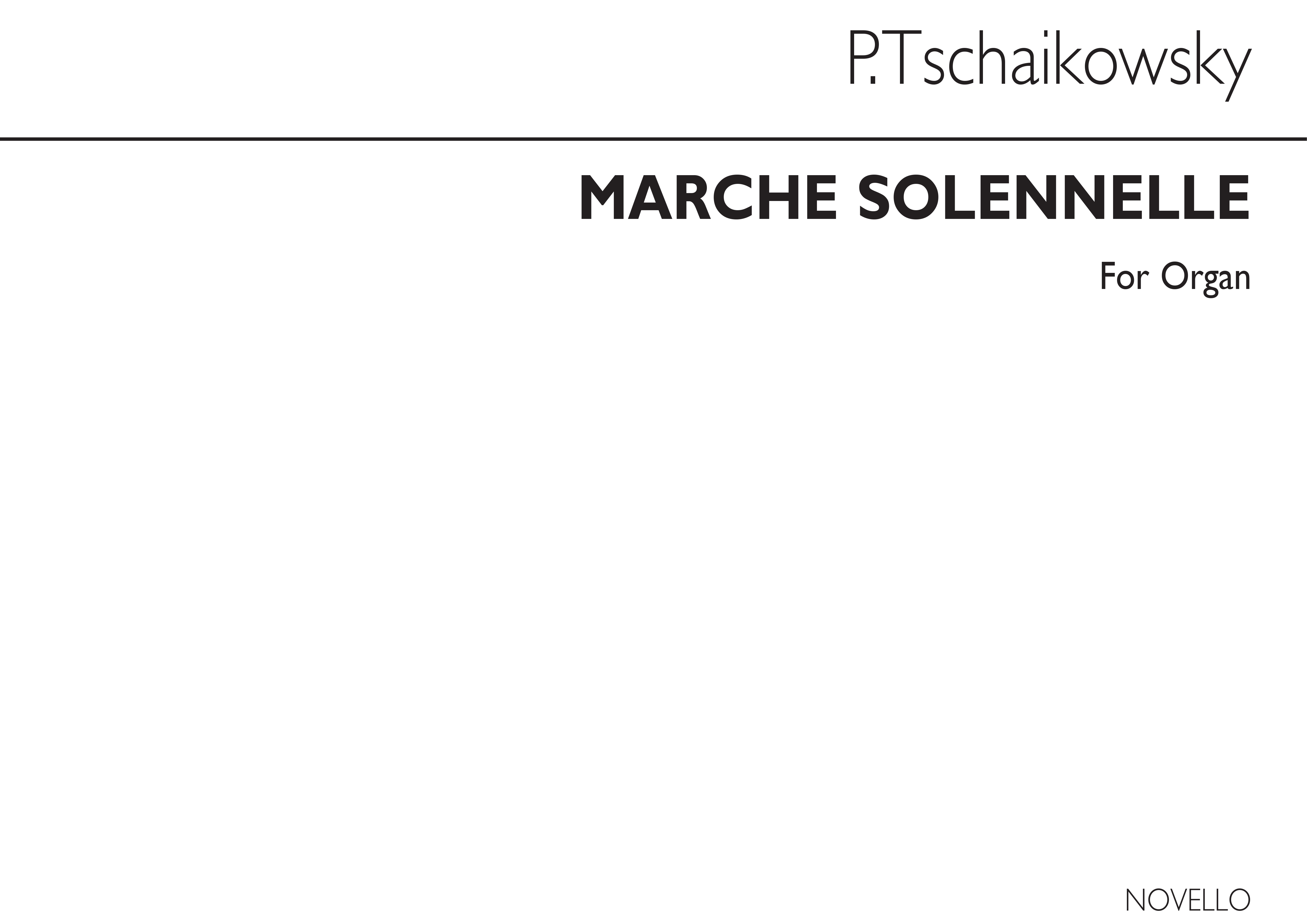 Pyotr Ilyich Tchaikovsky: Marche Solennelle (Organ): Organ: Instrumental Work
