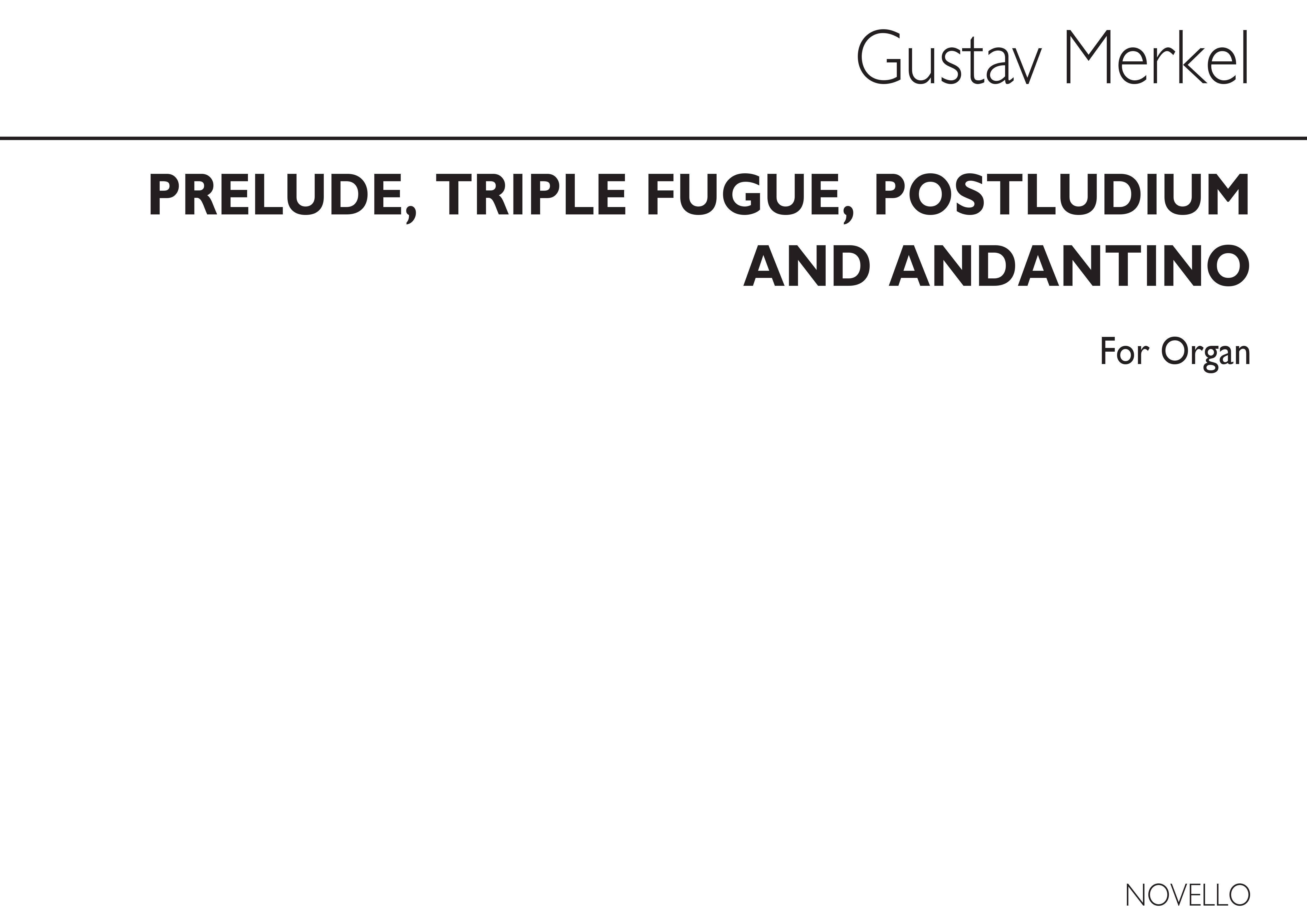 Gustav Adolf Merkel: Prelude  Triple Fugue  Postludium And Andantino: Organ: