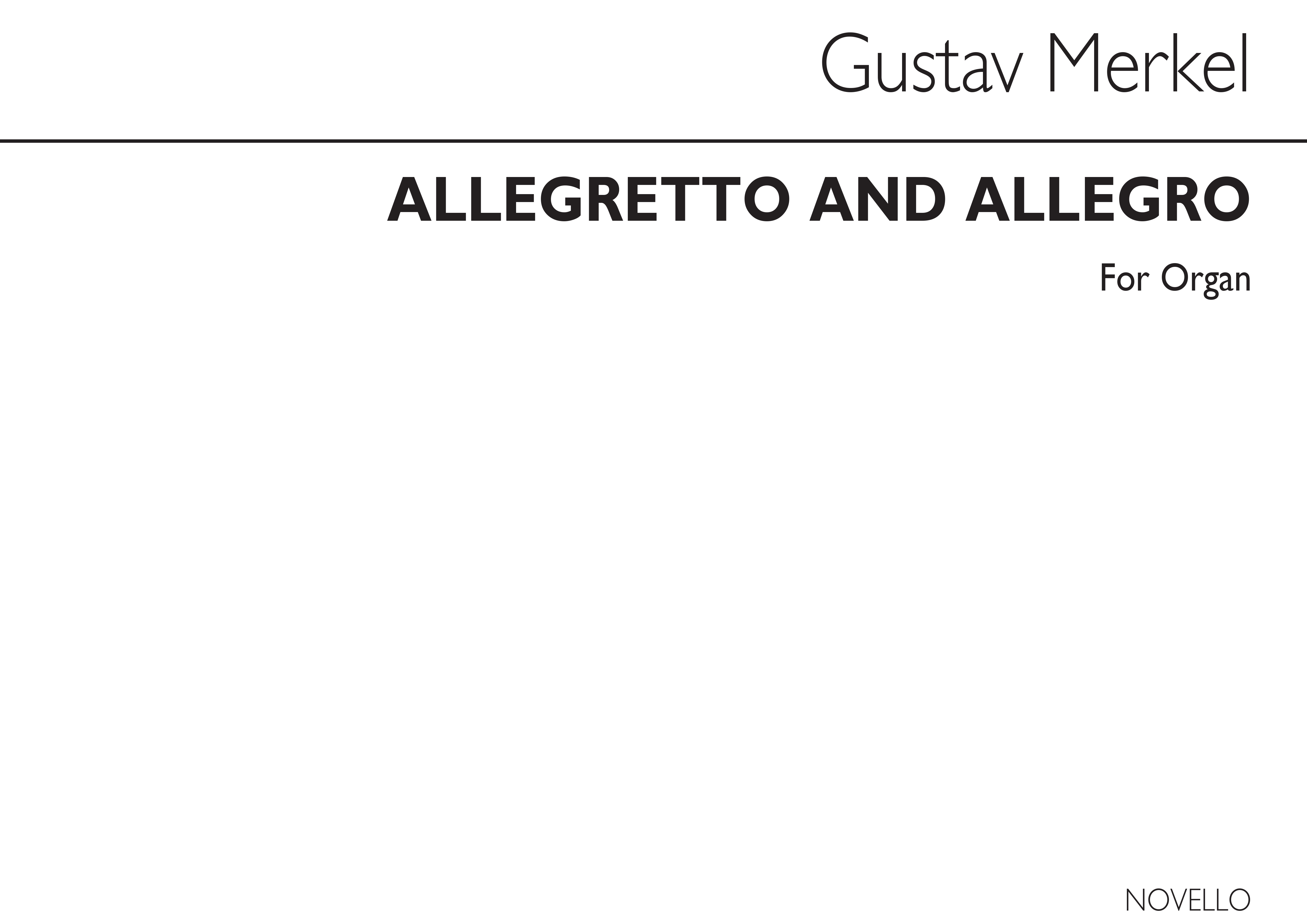 Gustav Adolf Merkel: Allegretto In A And Allegro In D For: Organ: Instrumental
