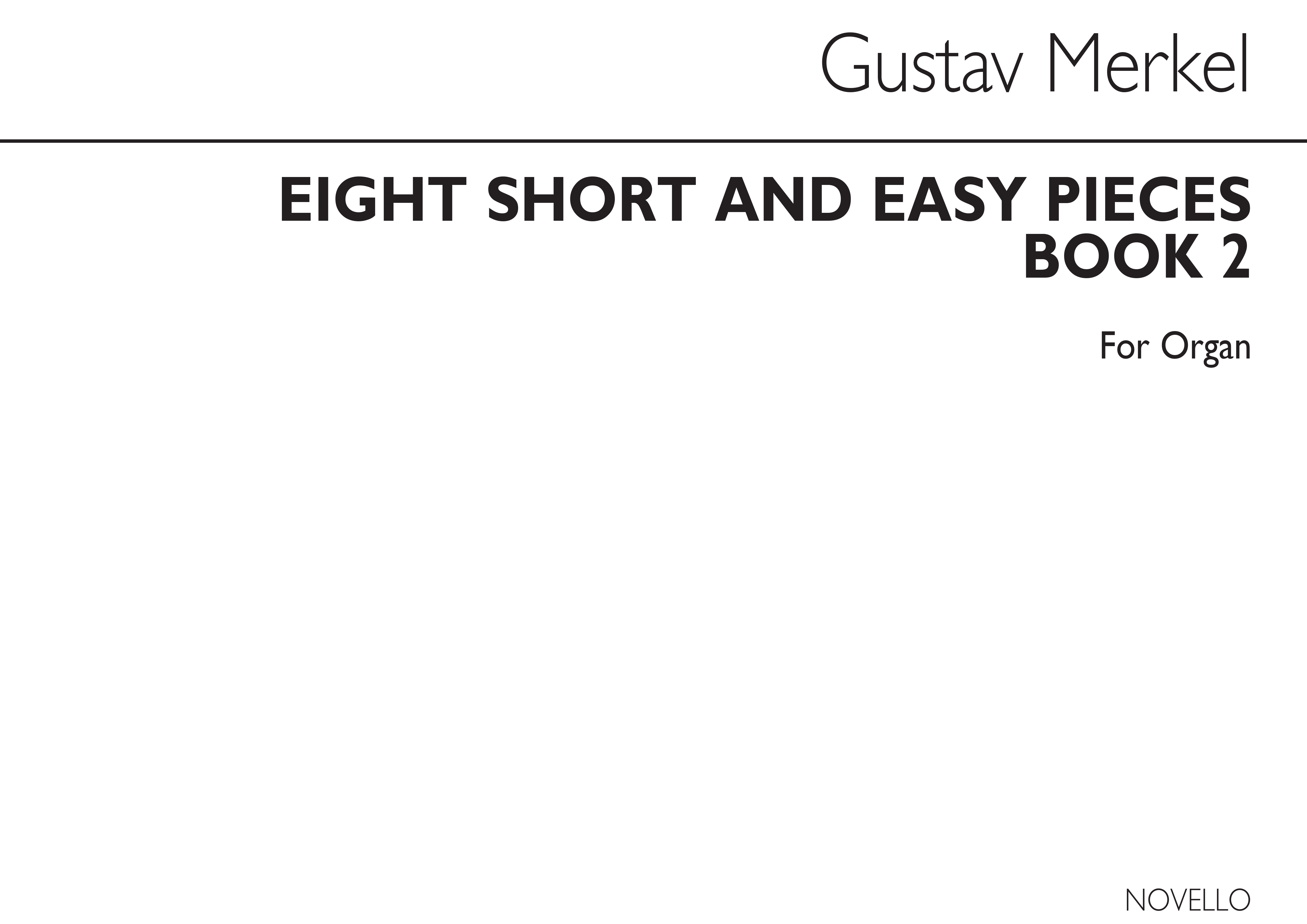 Gustav Adolf Merkel: Eight Short And Easy Pieces Book 2: Organ: Instrumental
