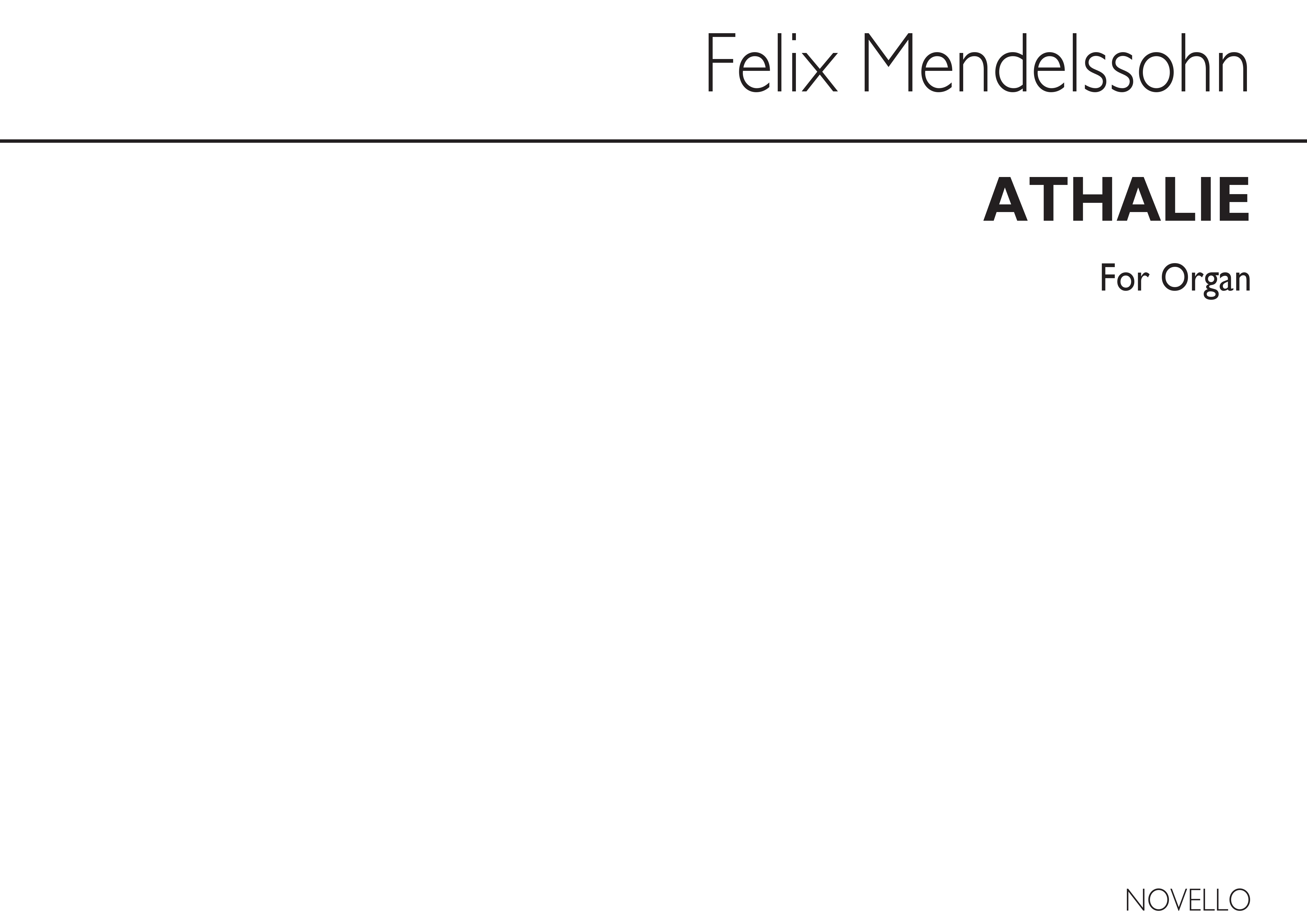 Felix Mendelssohn Bartholdy: Overture (Athalie): Organ: Instrumental Work