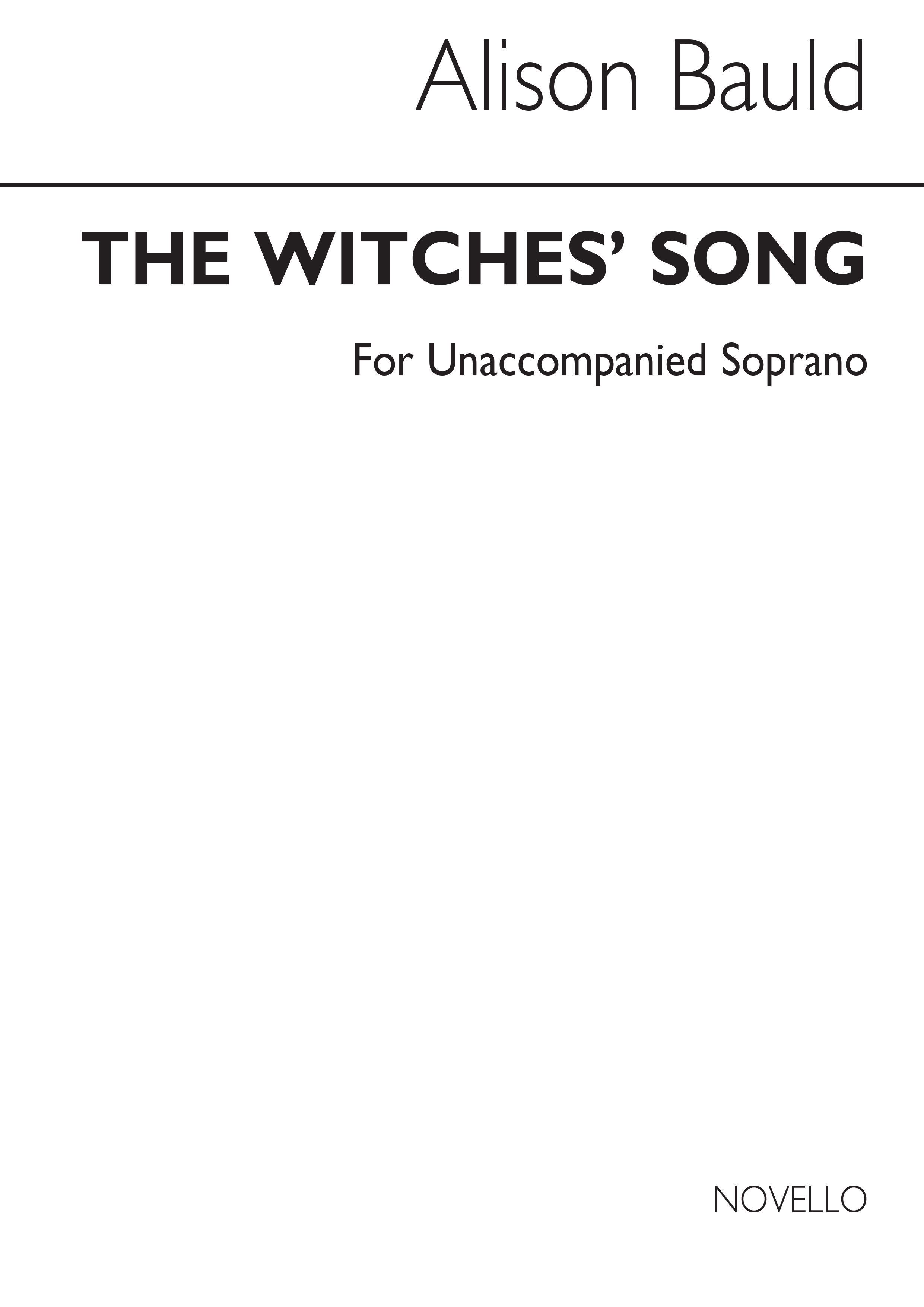 Alison Bauld: The Witches' Song for Solo A Capella Sop.: Soprano: Instrumental
