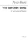 Alison Bauld: The Witches' Song for Solo A Capella Sop.: Soprano: Instrumental