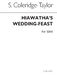 Samuel Coleridge-Taylor: Hiawatha's Wedding Feast: SSA: Vocal Score
