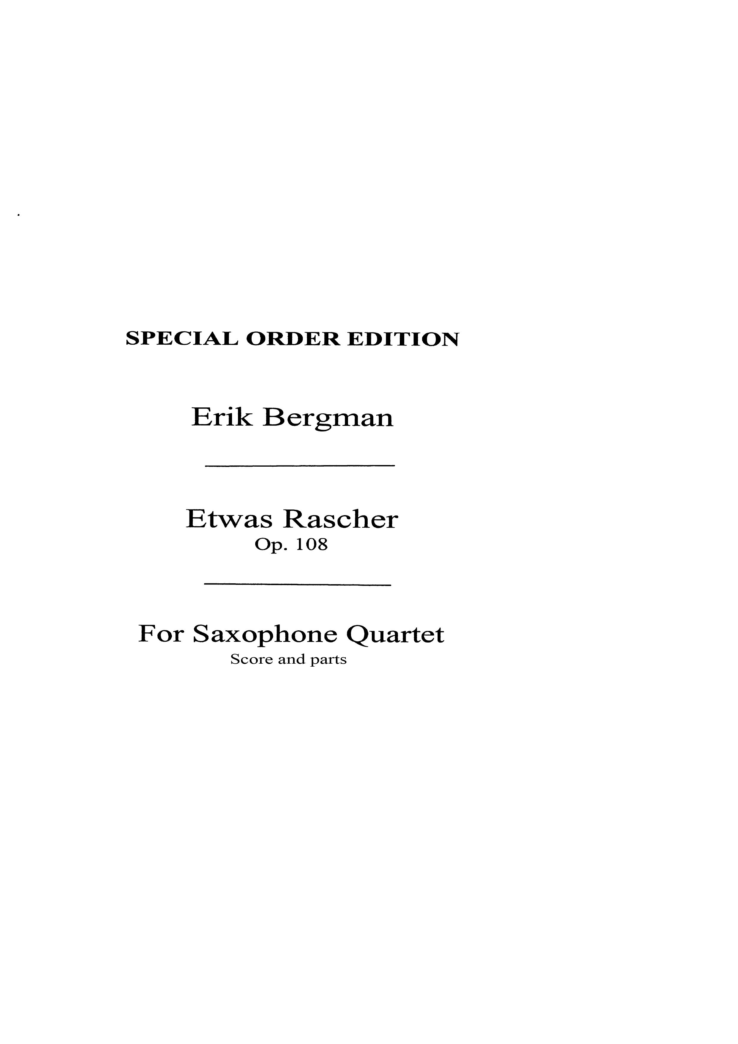 Erik Bergman: Etwas Rascher Saxophone Quartet: Saxophone Ensemble: Instrumental